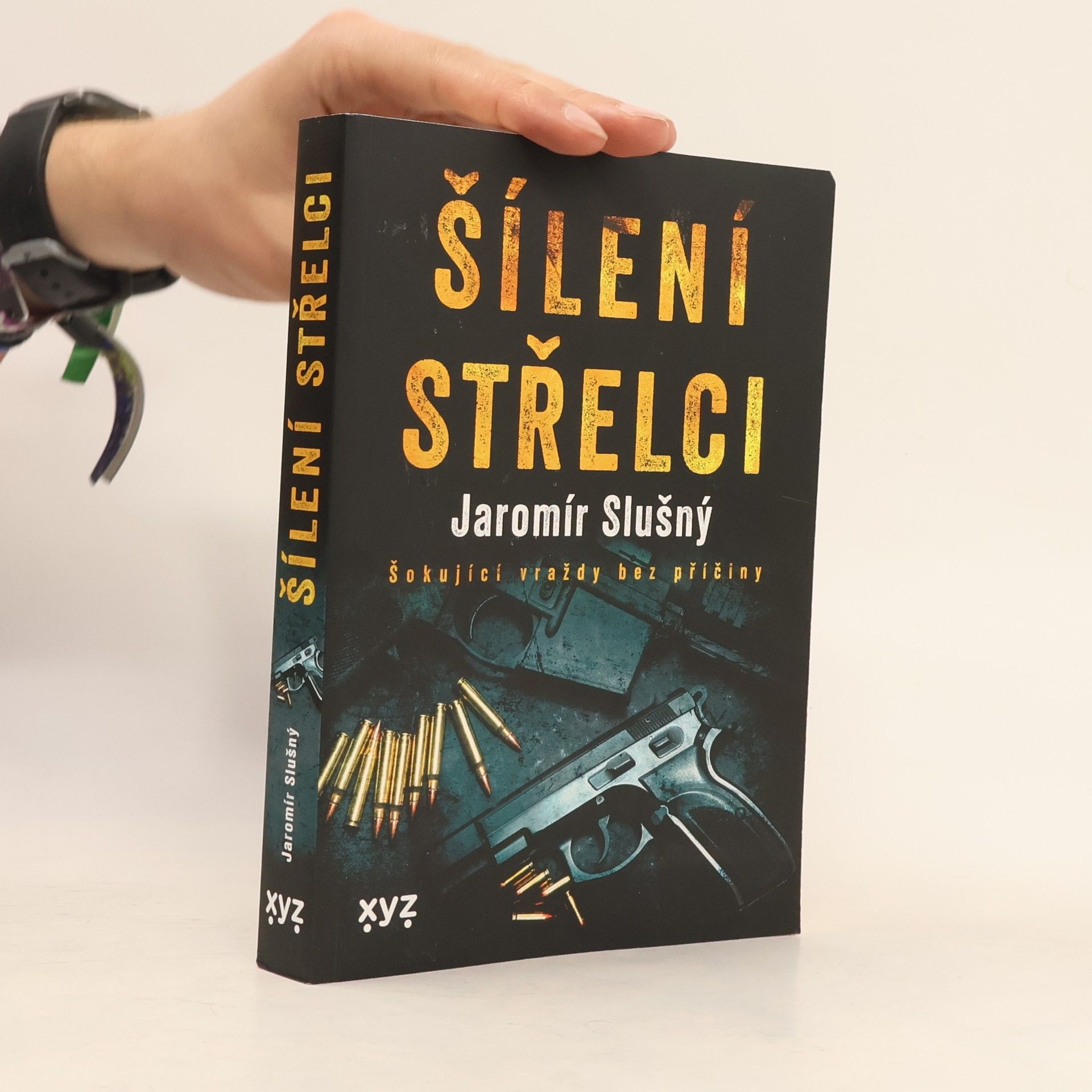 Jaromír Slušný Šílení střelci