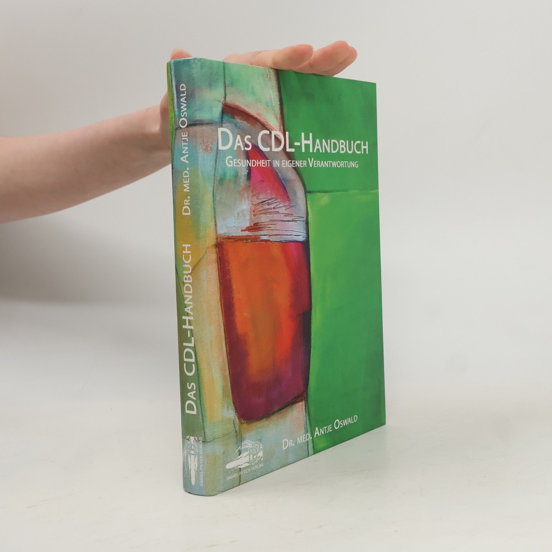Antje Oswald Das CDL-Handbuch : Gesundheit in eigener Verantwortung