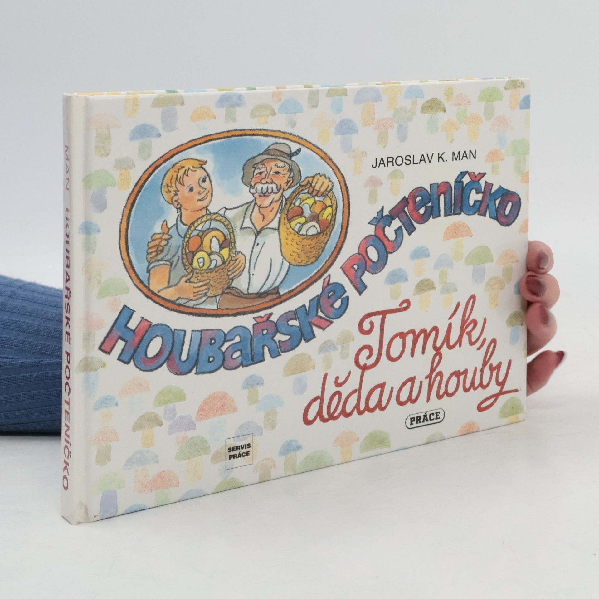 Jaroslav Man Houbařské počteníčko. Tomík, děda a houby