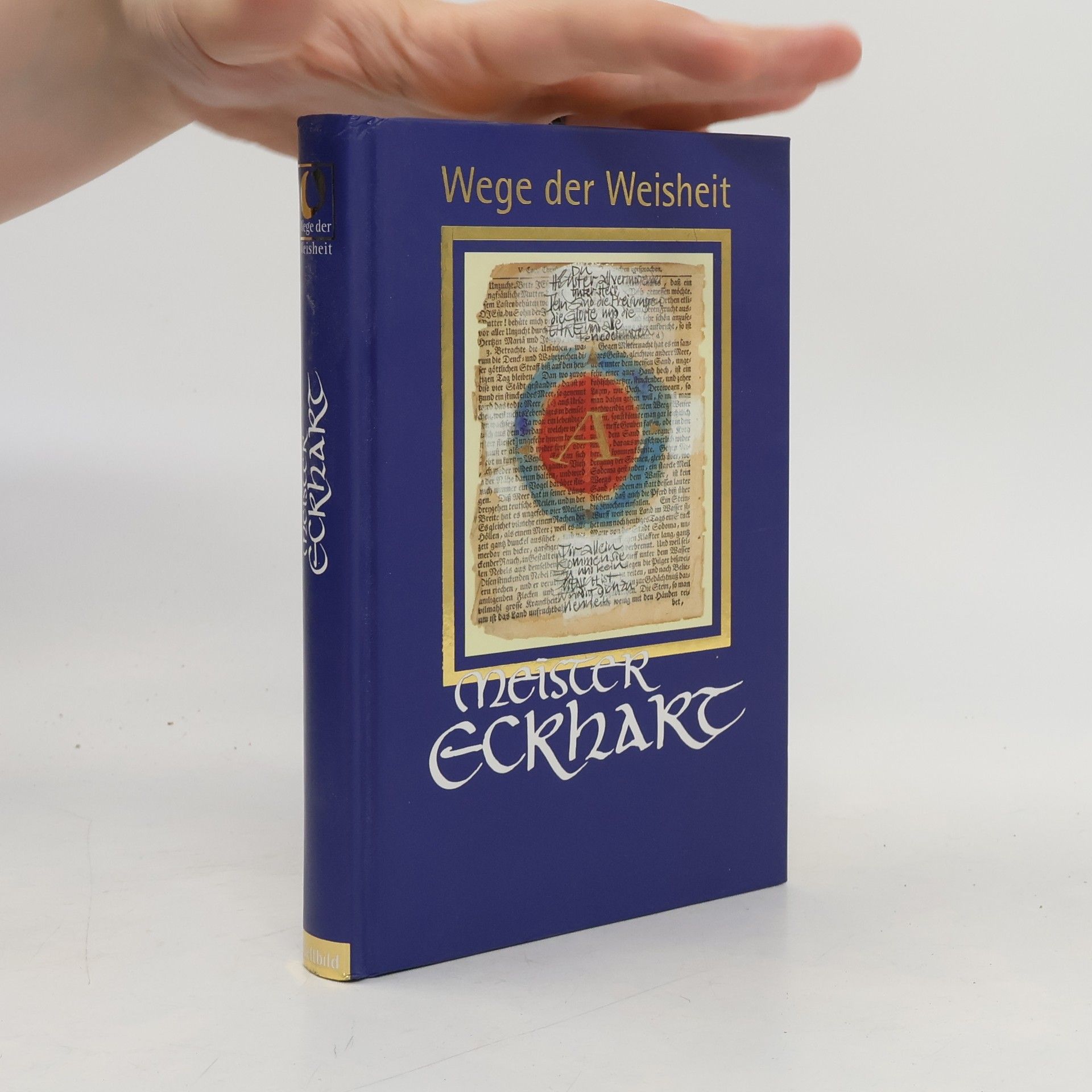 Mistr Eckhart Wege der Weisheit. Meister Eckhart