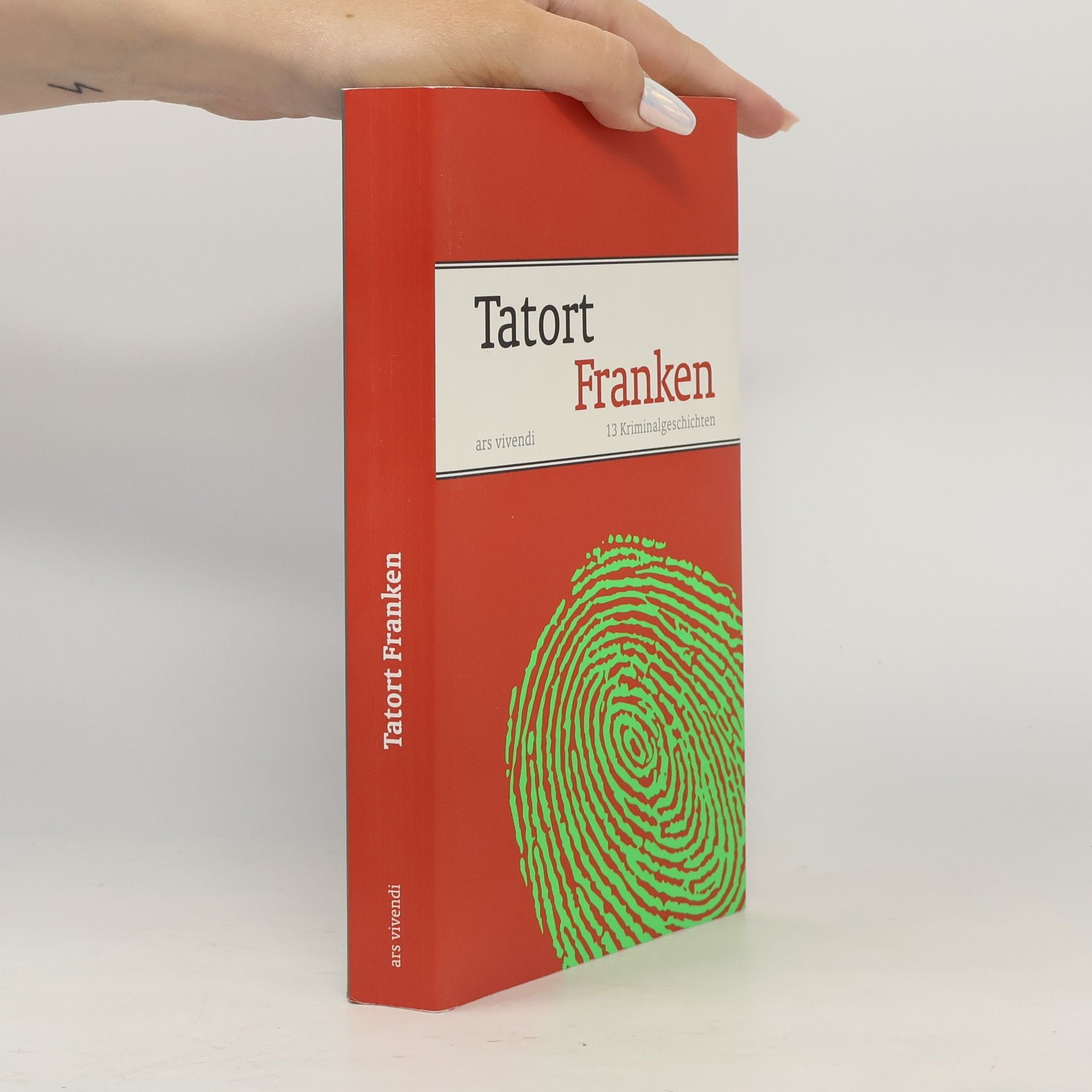 Tatort Franken. 13 Kriminalgeschichten