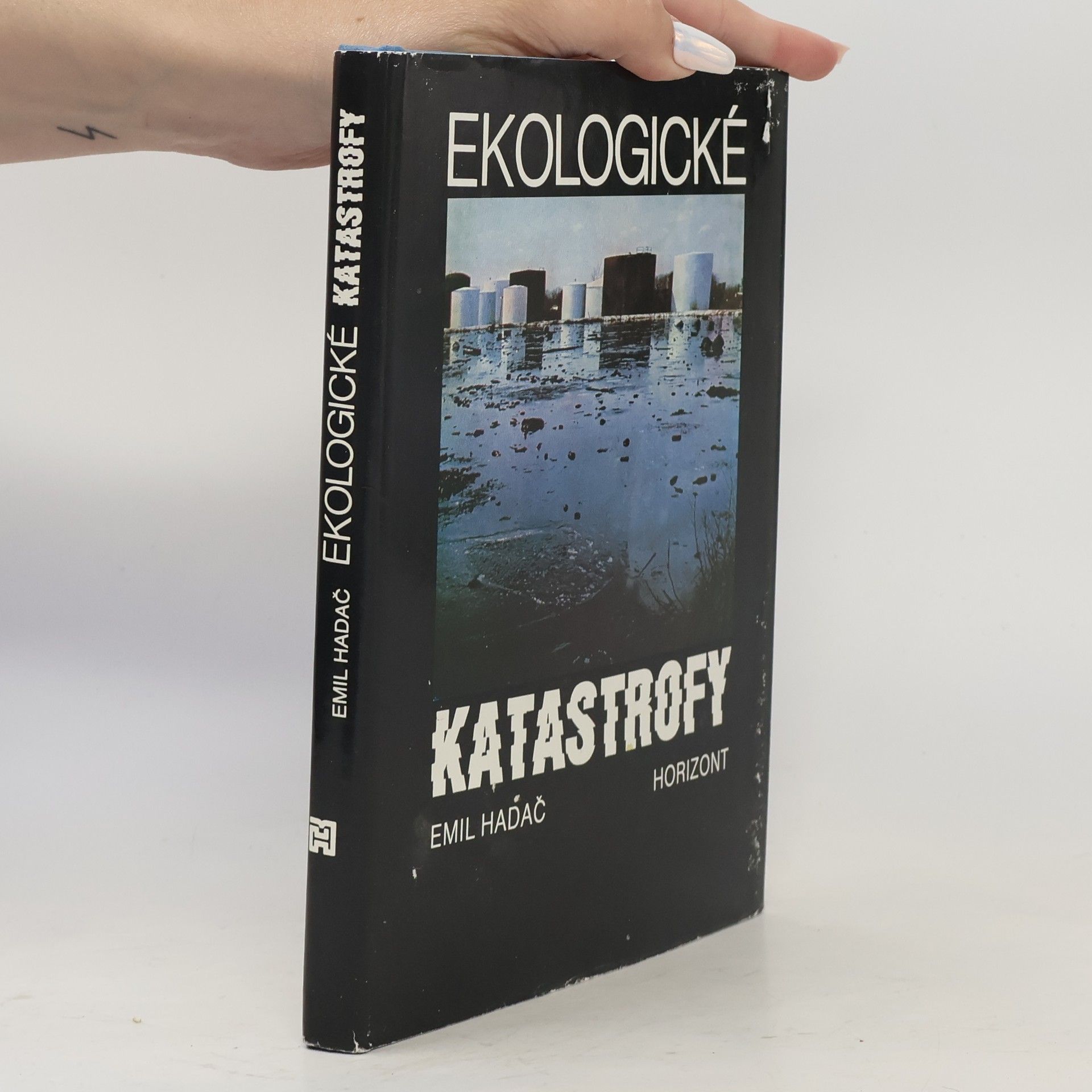 Emil Hadač Ekologické katastrofy