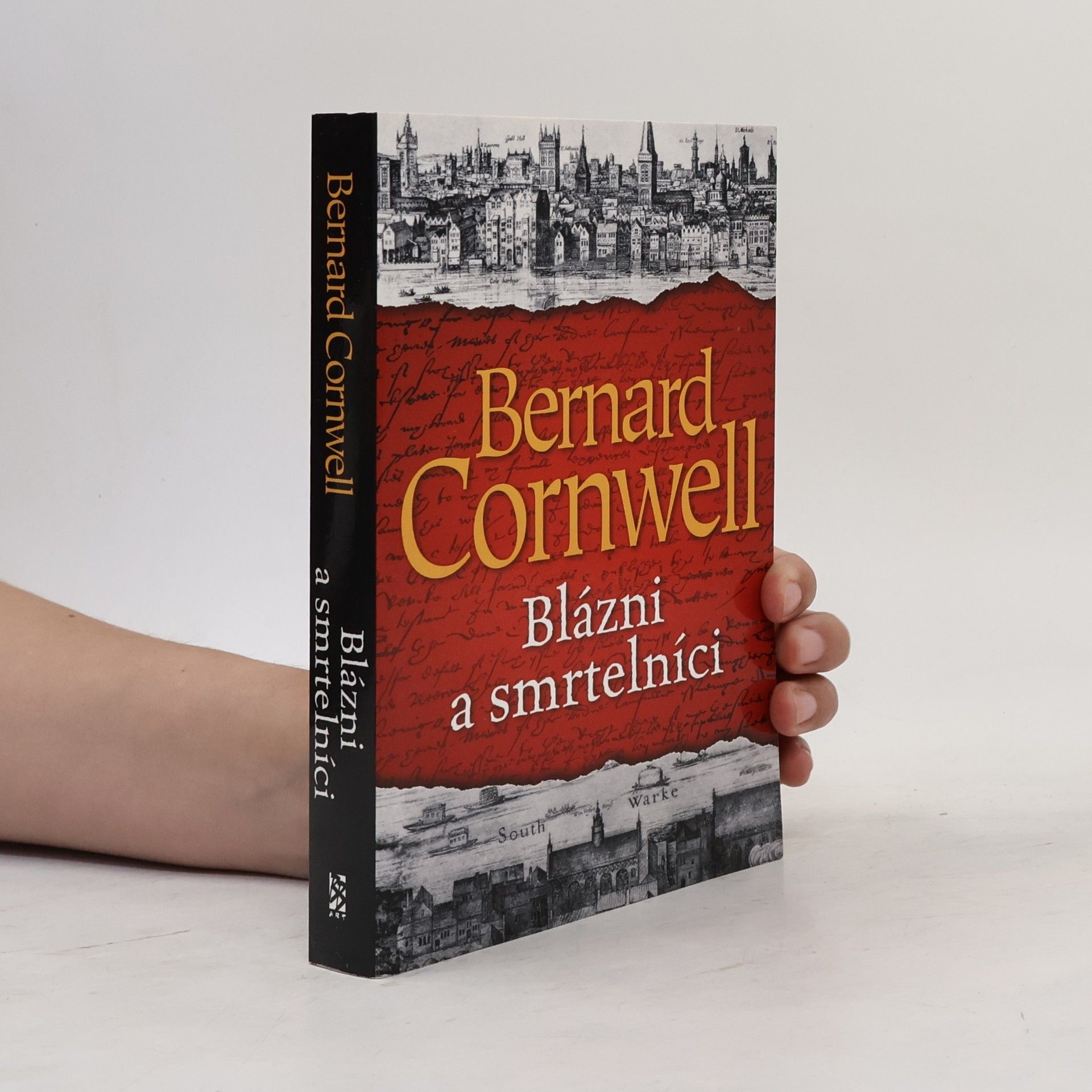Bernard Cornwell Blázni a smrtelníci