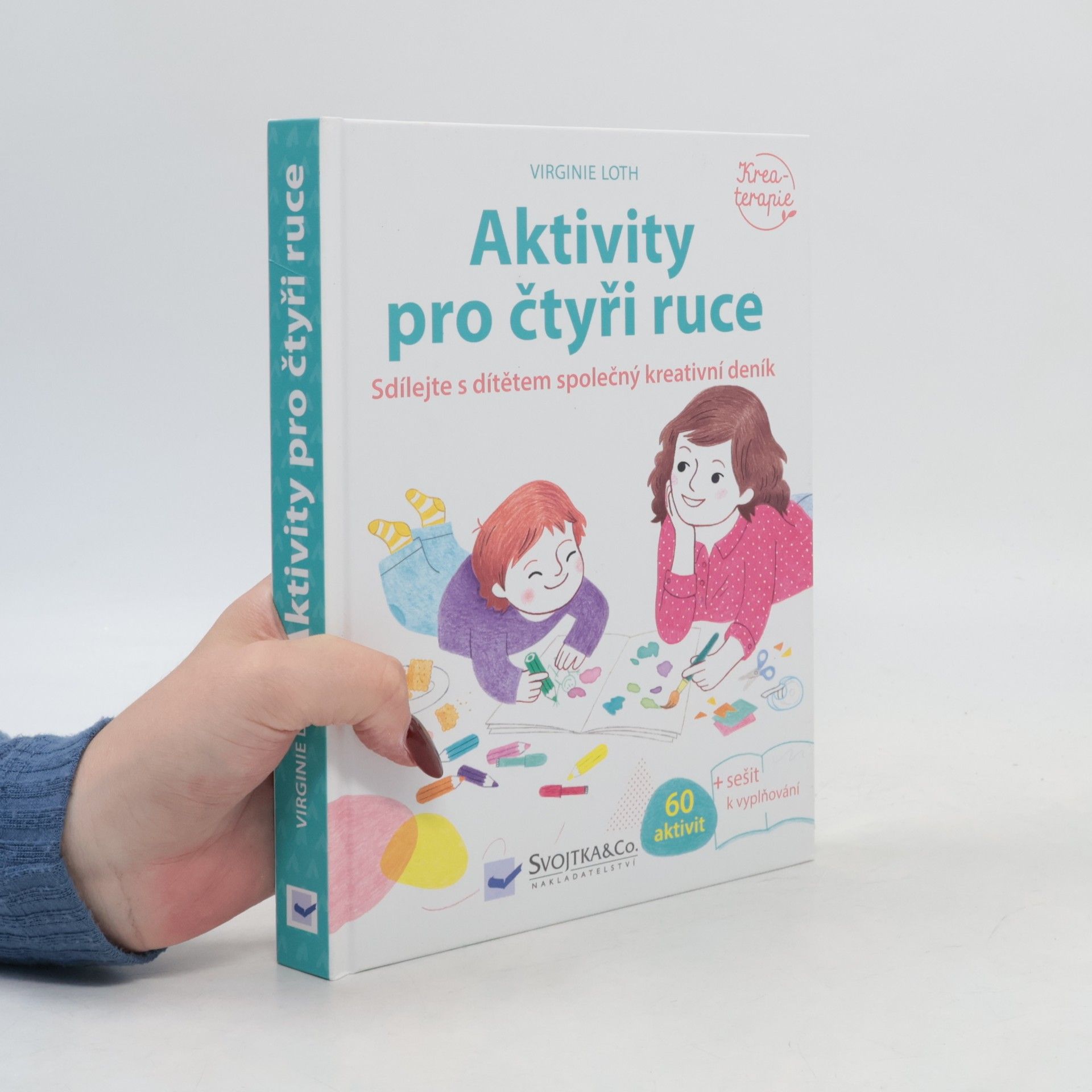 Virginie Loth Aktivity pro čtyři ruce: Sdílejte s dítětem společný kreativní deník