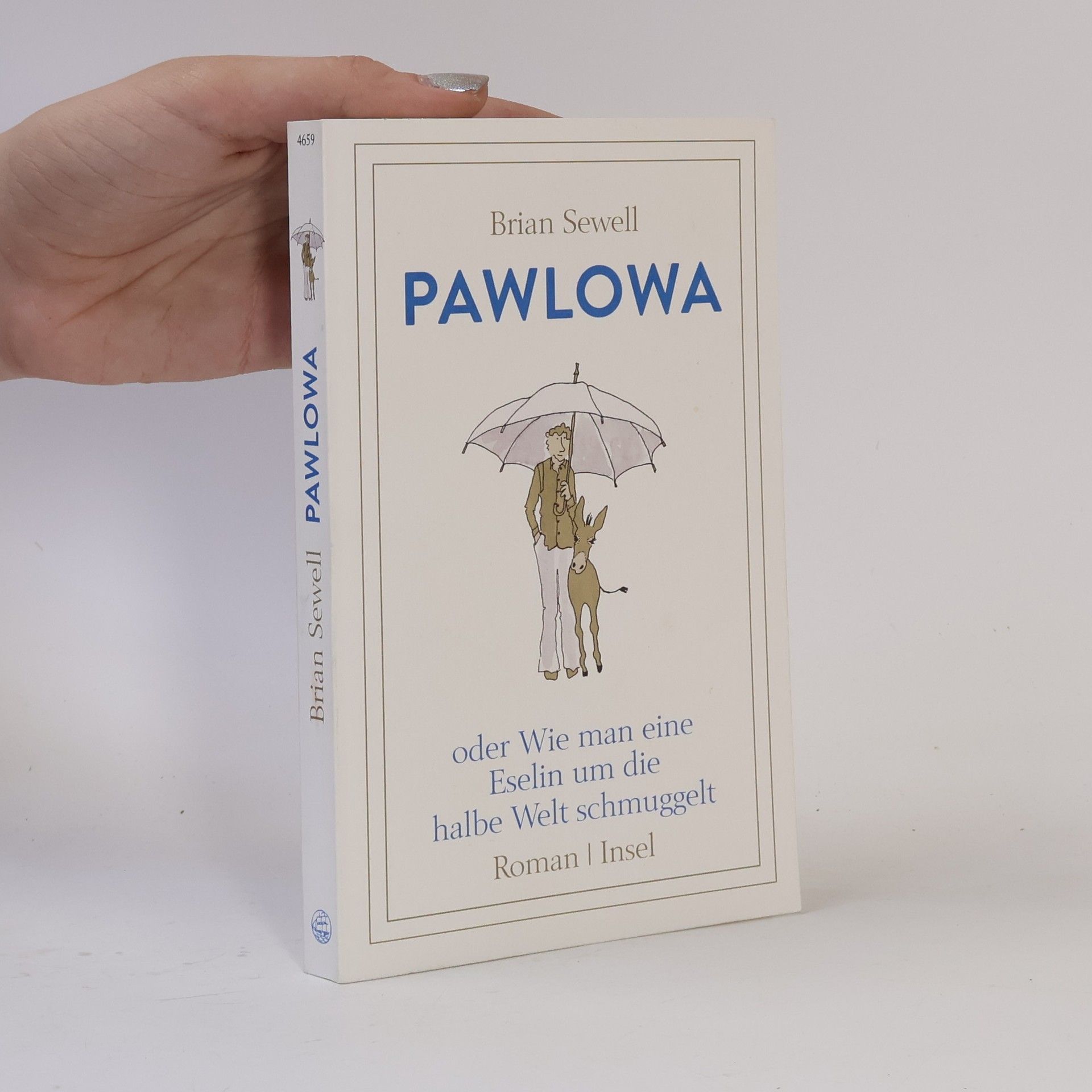 Brian Sewell Pawlowa : oder Wie man eine Eselin um die halbe Welt schmuggelt