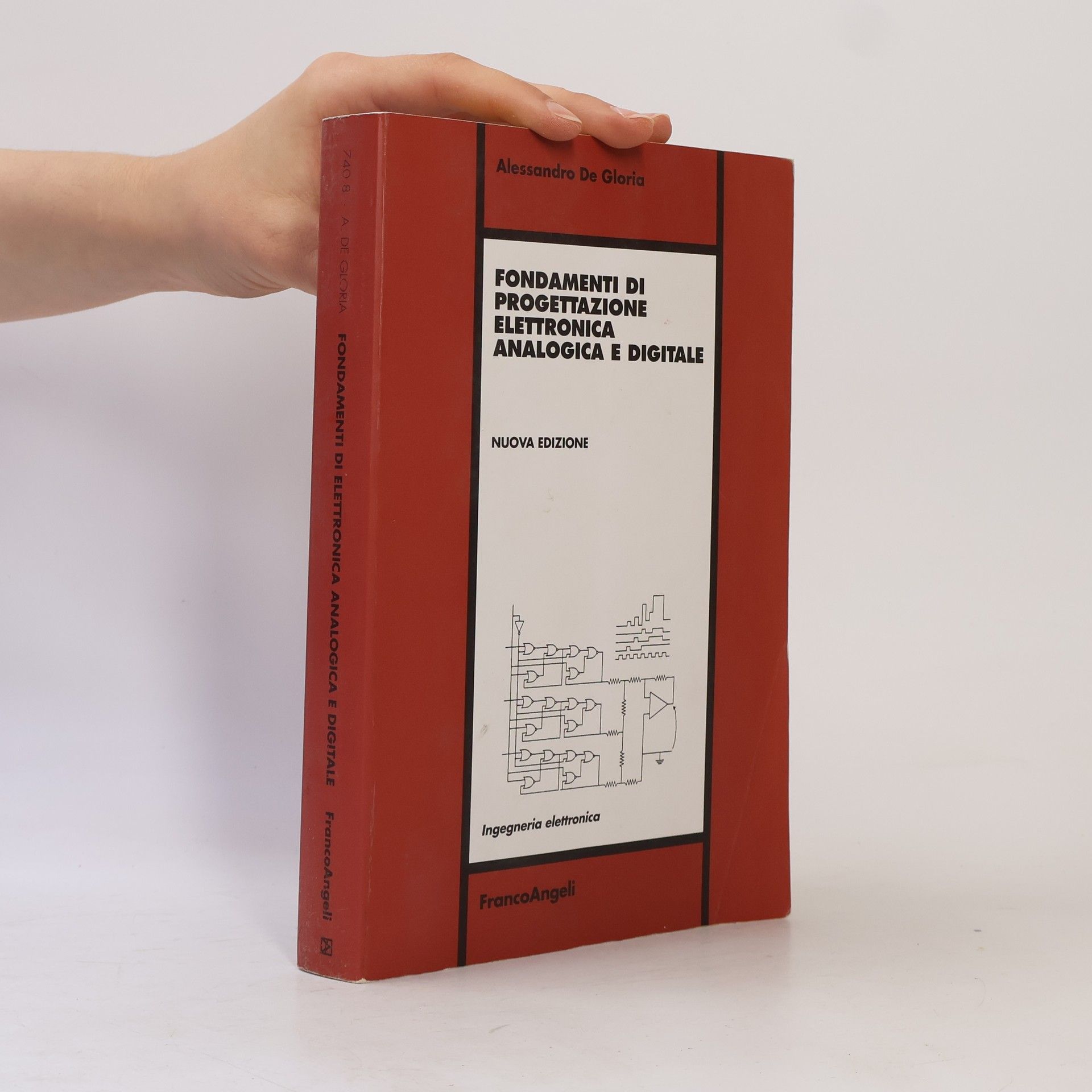 Alessandro De Gloria Ingegneria elettronica: Fondamenti di progettazione elettronica analogica e digitale