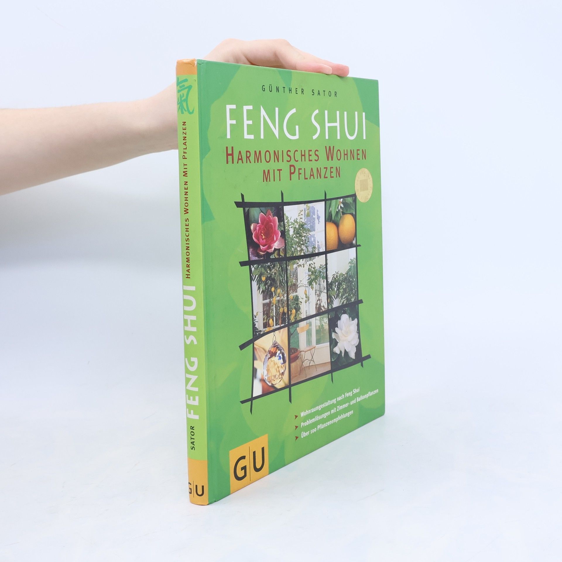 Günther Sator Feng-Shui - harmonisches Wohnen mit Pflanzen
