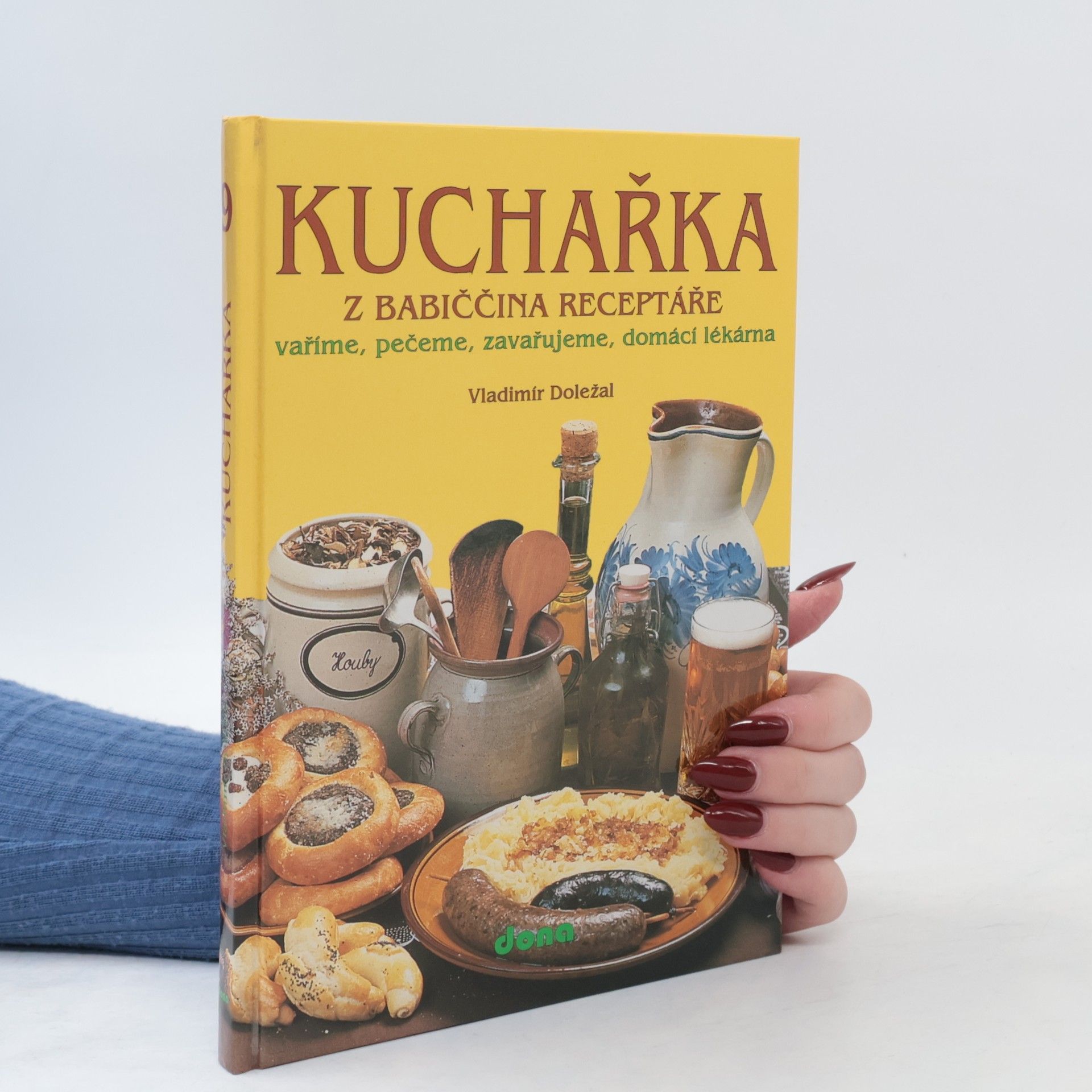 Miroslav Martenek Kuchařka z babiččina receptáře: Vaříme, pečeme, zavařujeme, domácí lékárna. 9. část