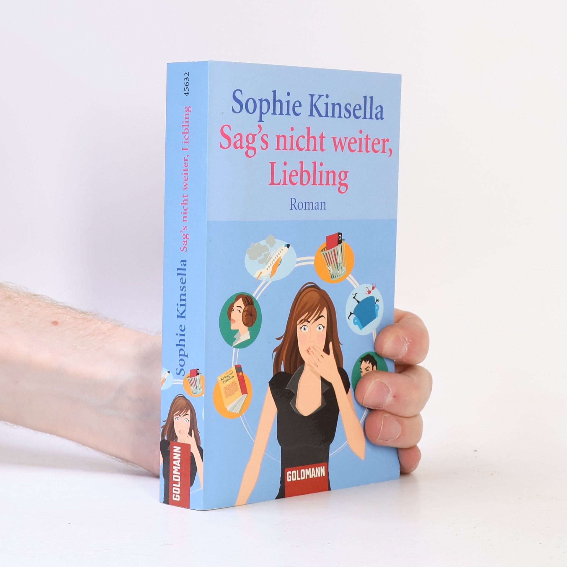 Sophie Kinsella Sag's nicht weiter Liebling
