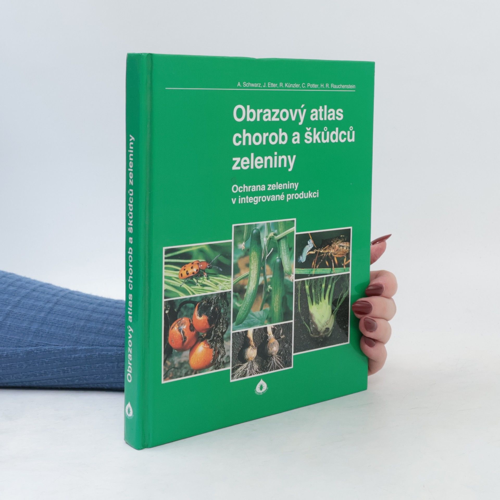 A. Schwarz Obrazový atlas chorob a škůdců zeleniny