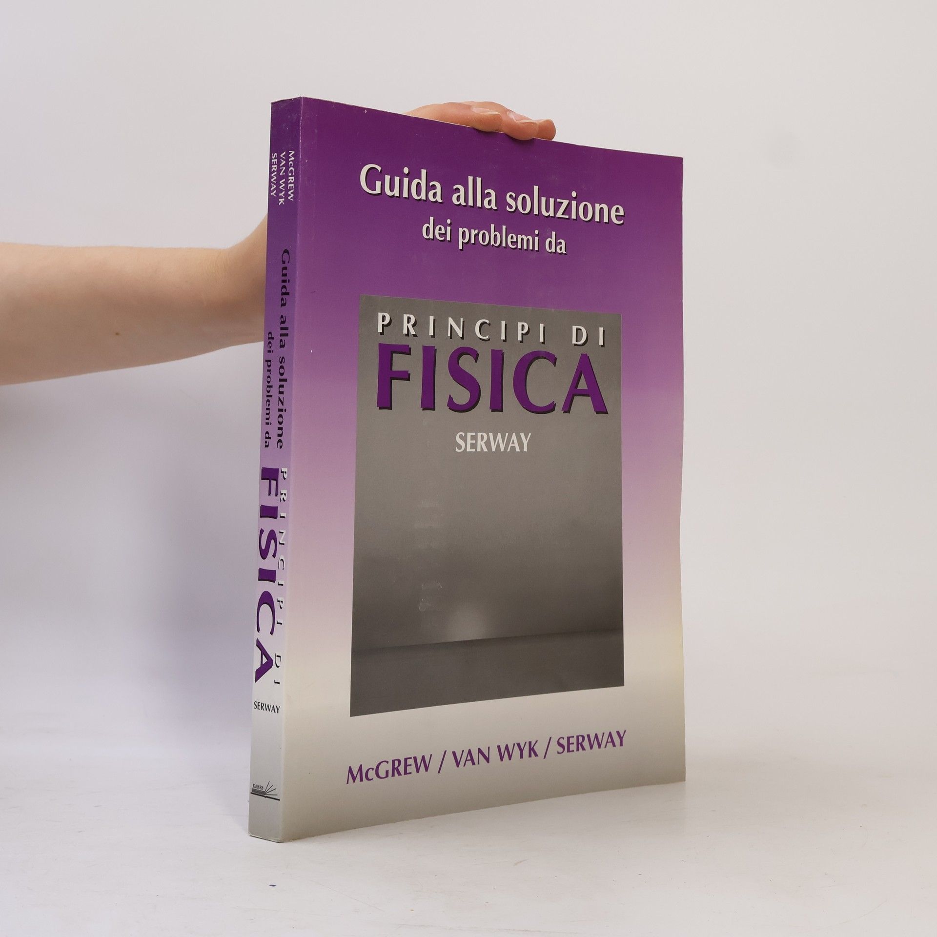 Steve Van Wyk Guida alla soluzione dei problemi da Principi di fisica di Serway
