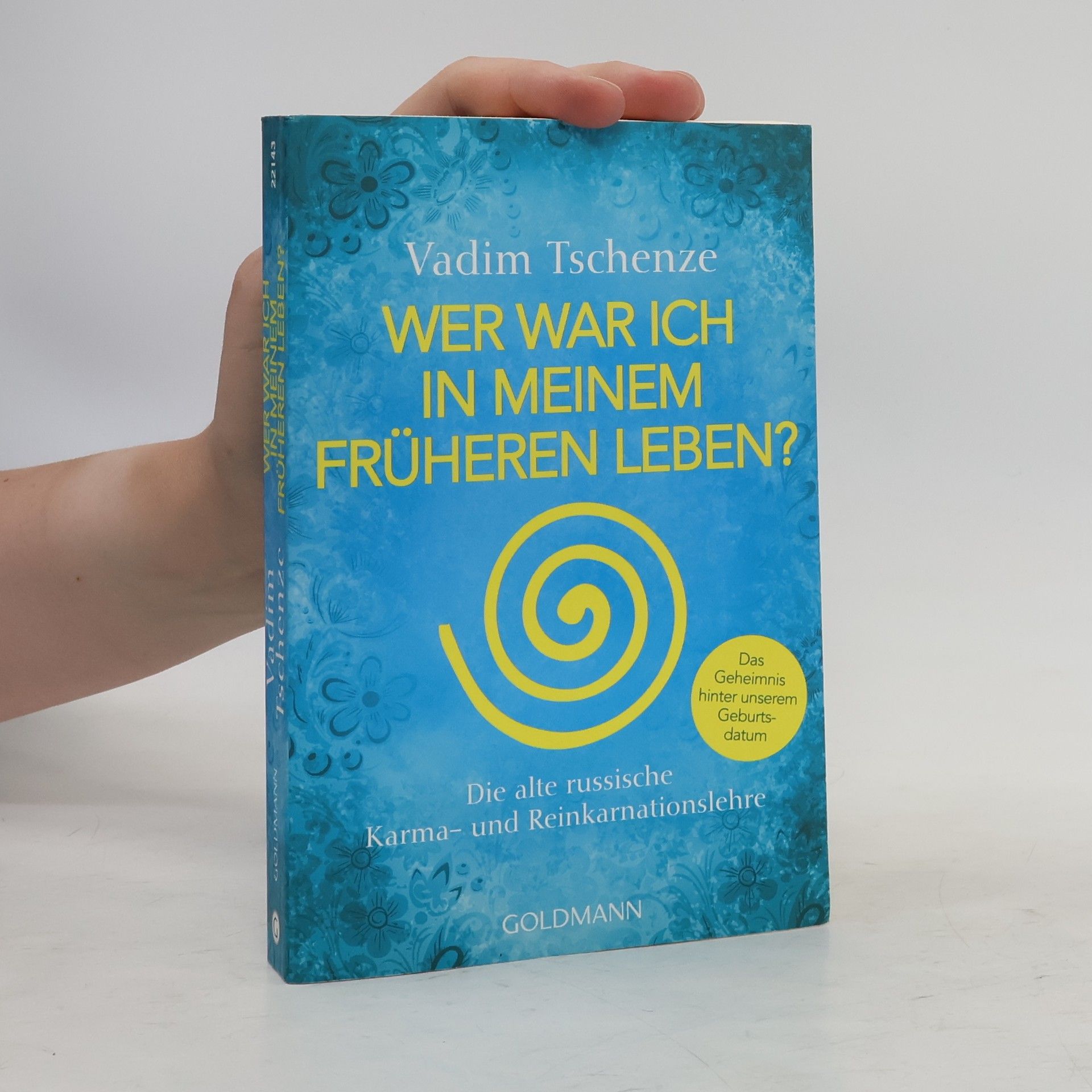 Vadim Tschenze Wer war ich im früheren Leben?