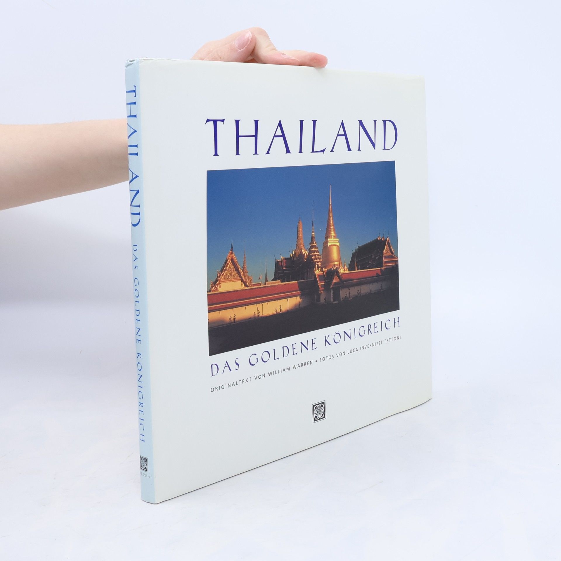 William Warren Thailand. Das Goldene Königreich
