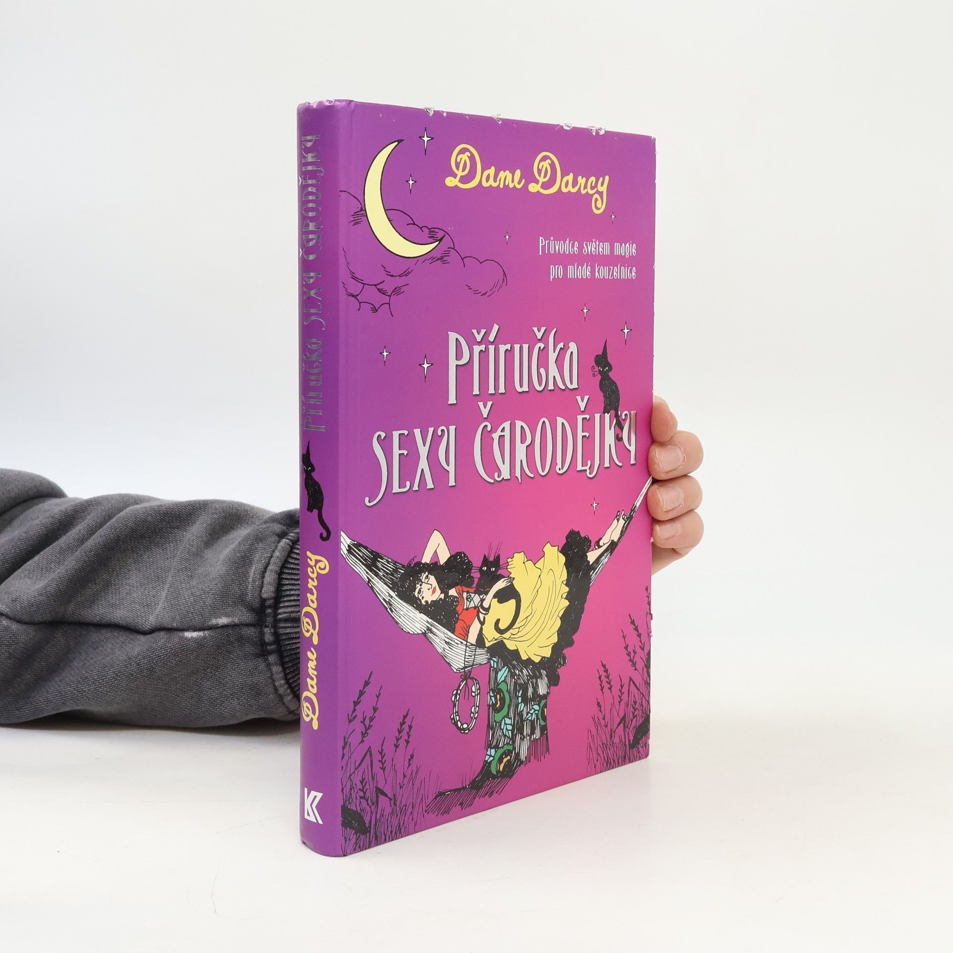 Příručka sexy čarodějky: Příručka světem magie pro mladé kouzelnice