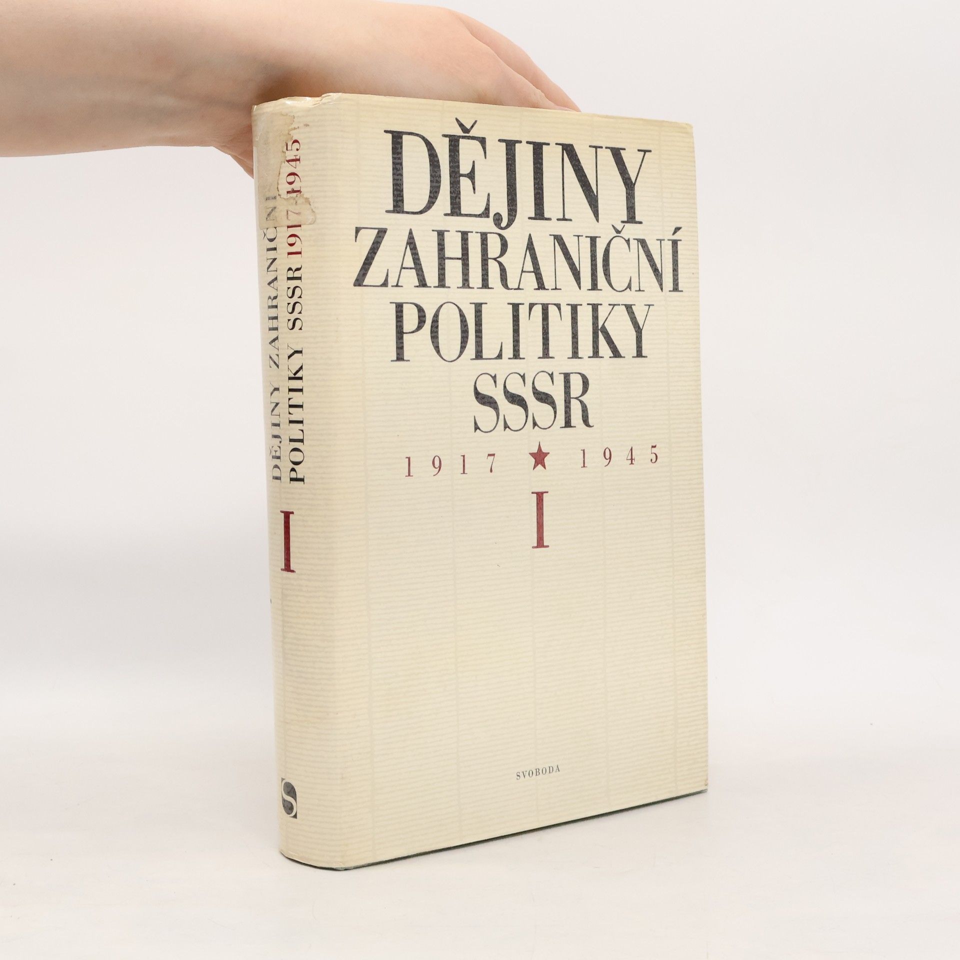 B. N. Ponomarjov Dějiny zahraniční politiky SSSR. I, 1917-1945.
