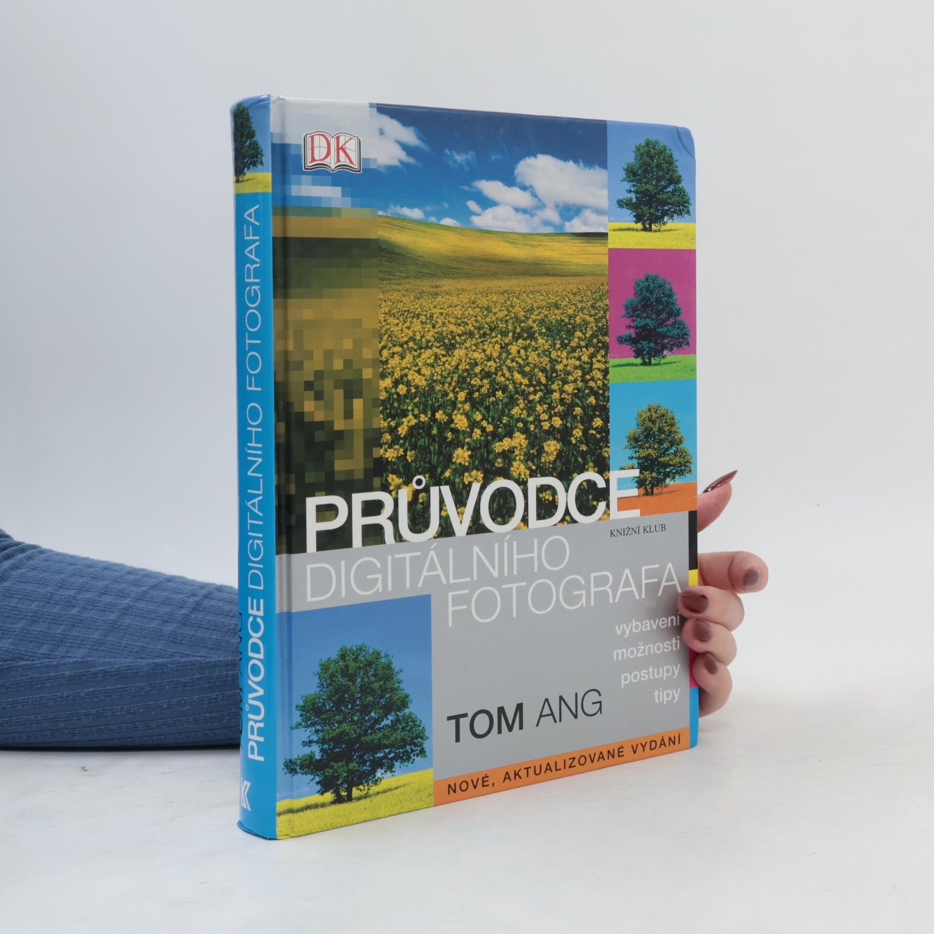 Tom Ang Průvodce digitálního fotografa