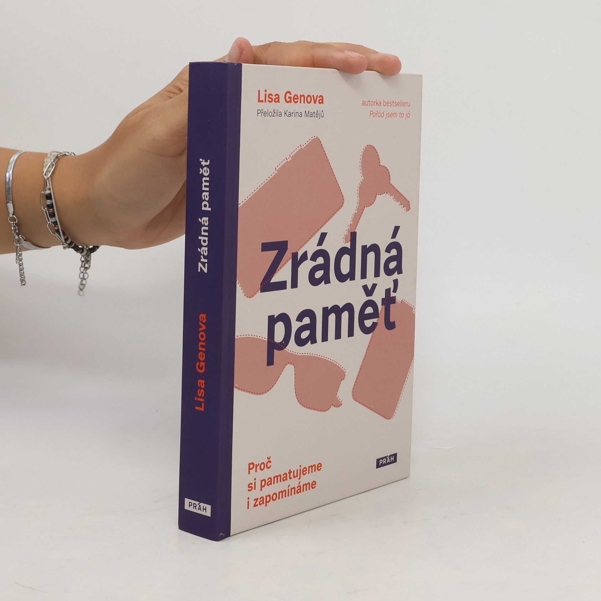 Lisa Genova Zrádná paměť : proč si pamatujeme i zapomínáme