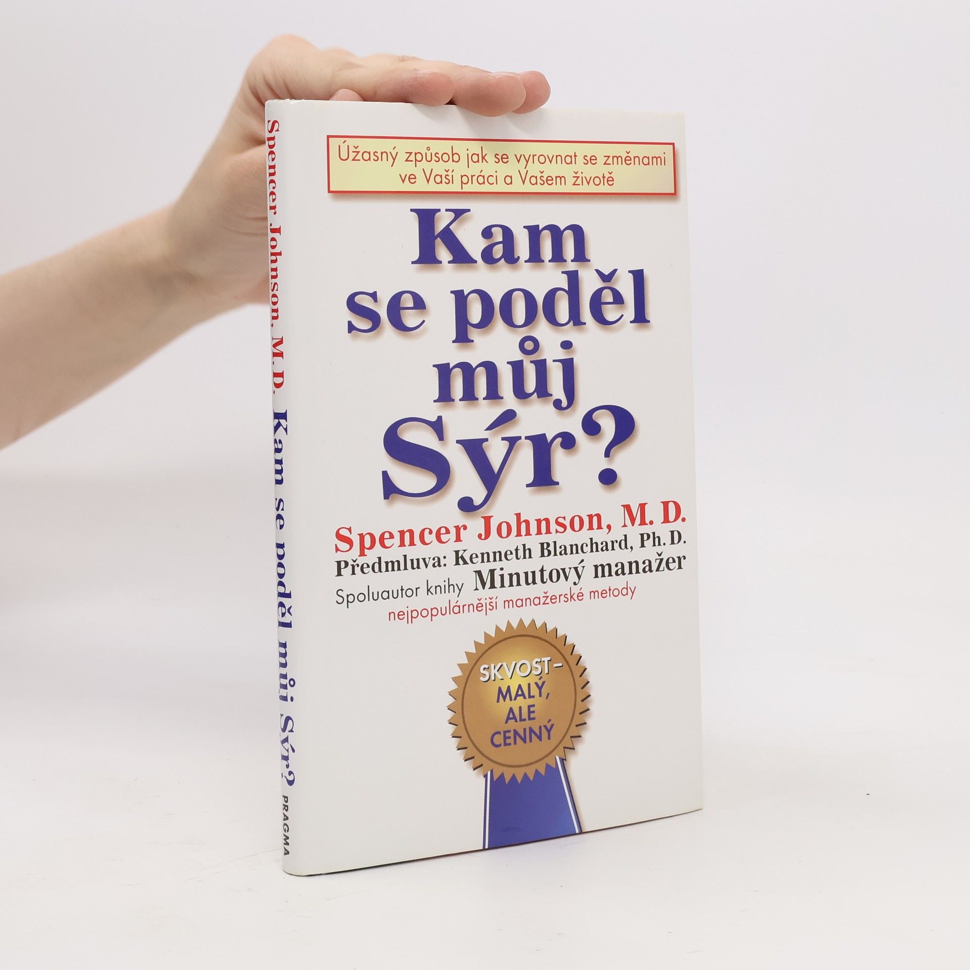 Spencer Johnson Kam se poděl můj sýr?