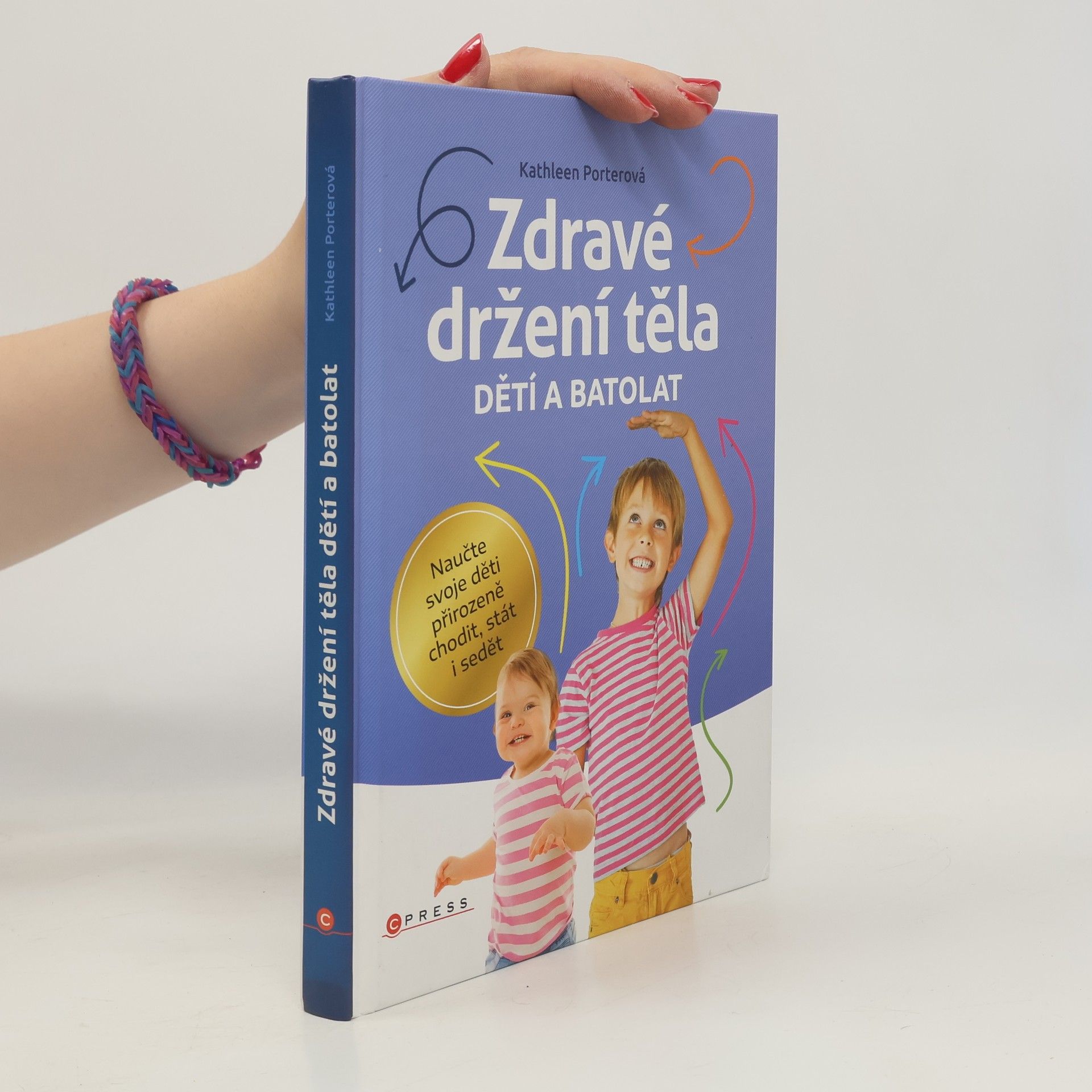 Kathleen Porter Zdravé držení těla dětí a batolat