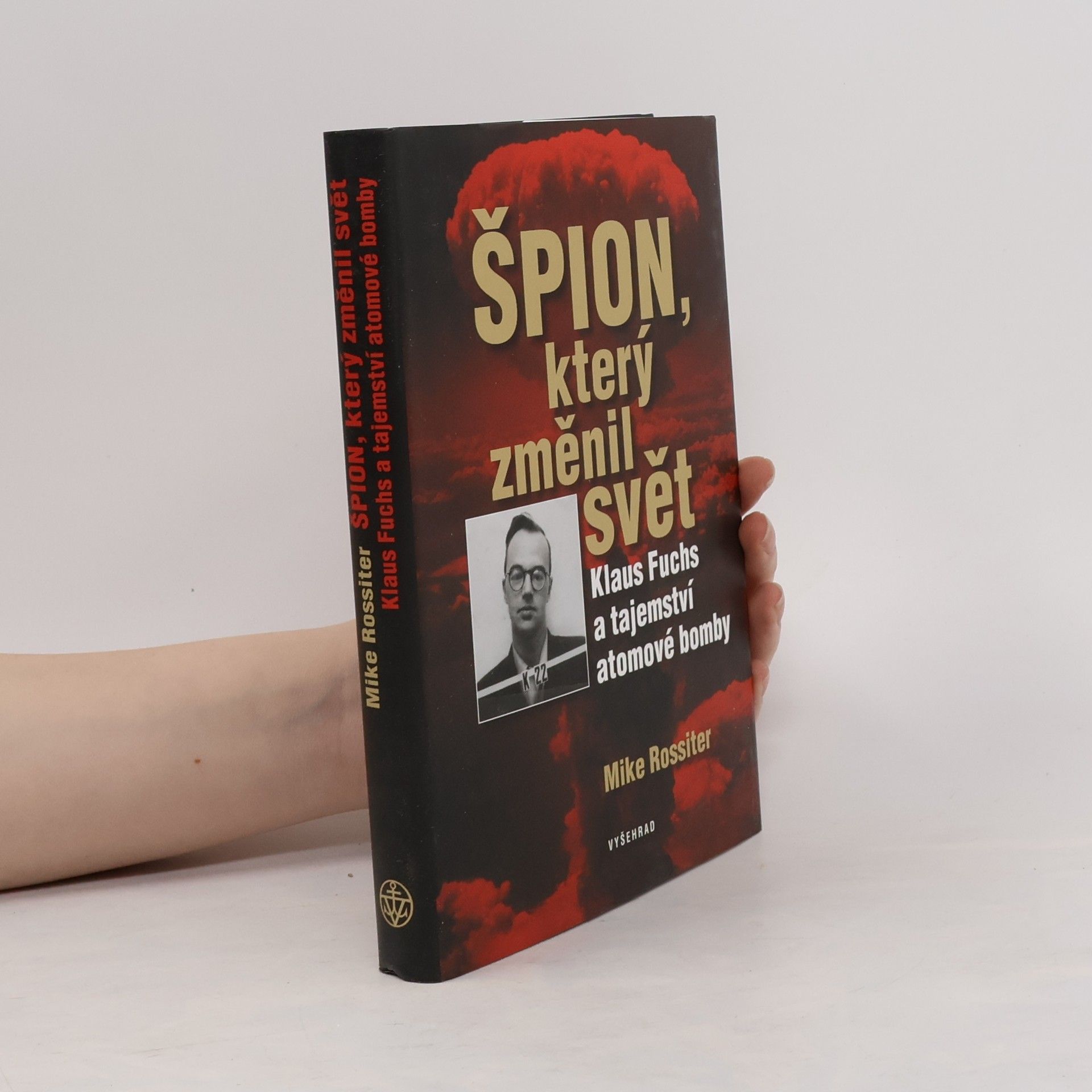 Mike Rossiter Špion, který změnil svět