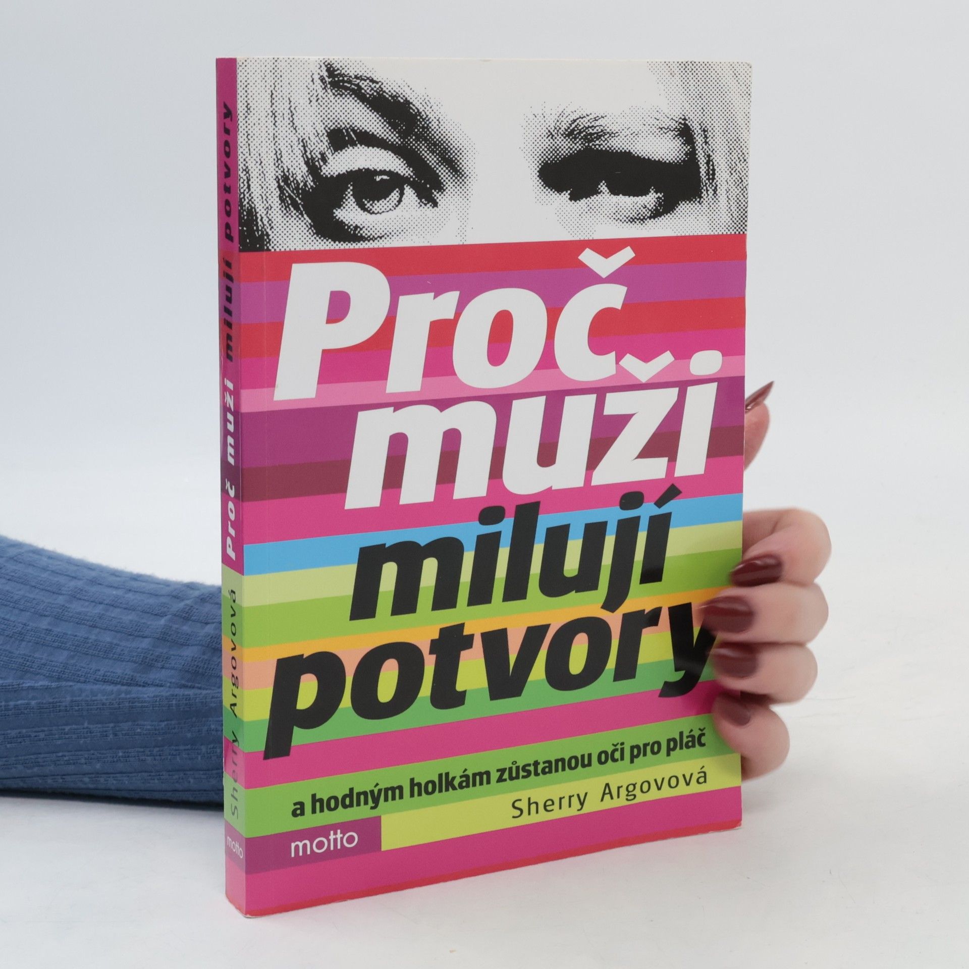 Sherry Argov Proč muži milují potvory a hodným holkám zůstanou oči pro pláč