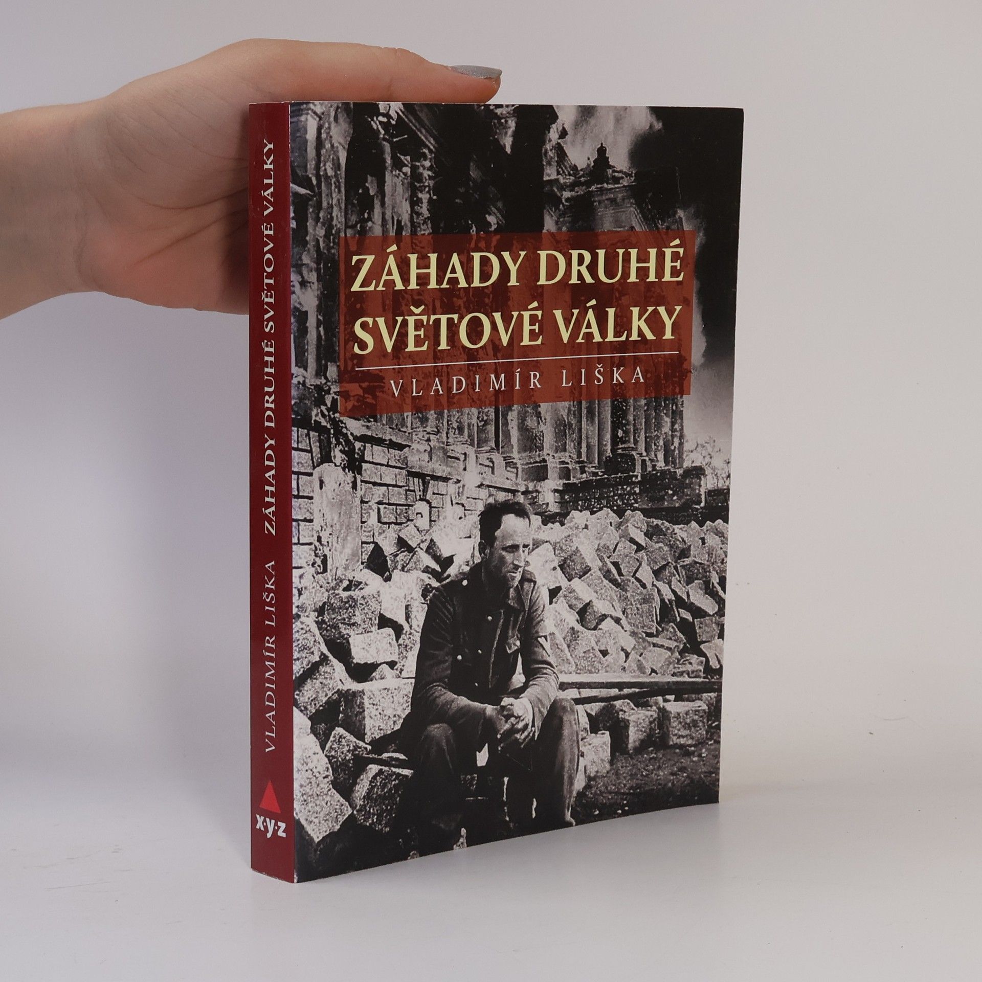 Vladimír Liška Záhady druhé světové války