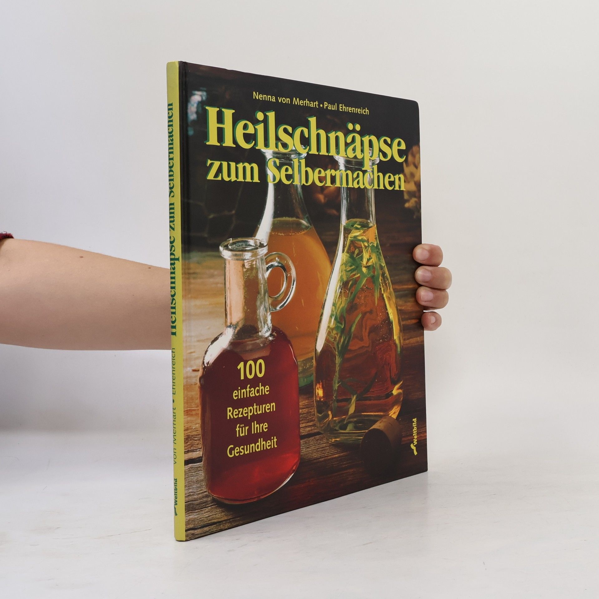 Nenna von Merhart Heilschnäpse zum Selbermachen
