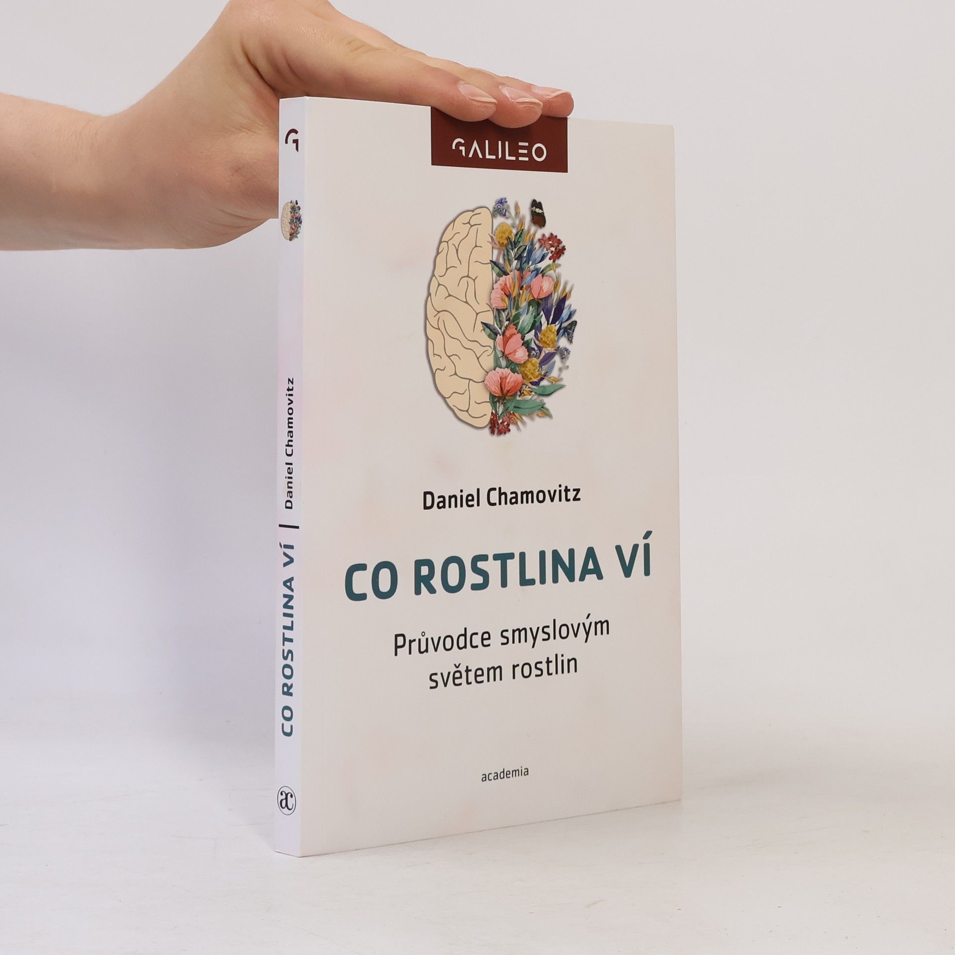 Daniel Chamovitz Co rostlina ví : průvodce smyslovým světem rostlin