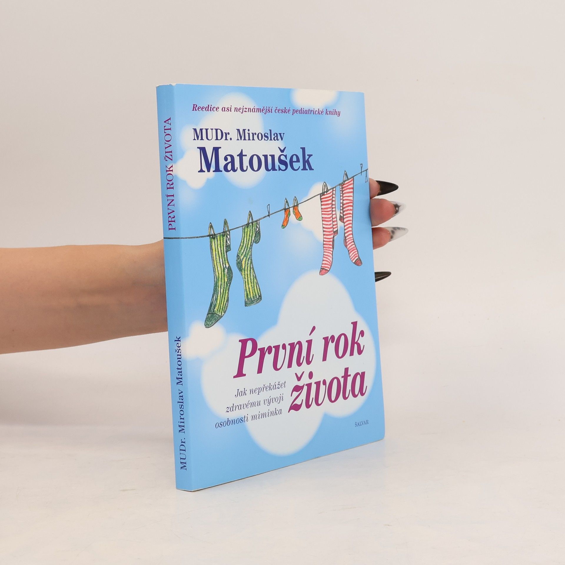 Miroslav Matoušek První rok života. Jak nepřekážet zdravému vývoji osobnosti miminka