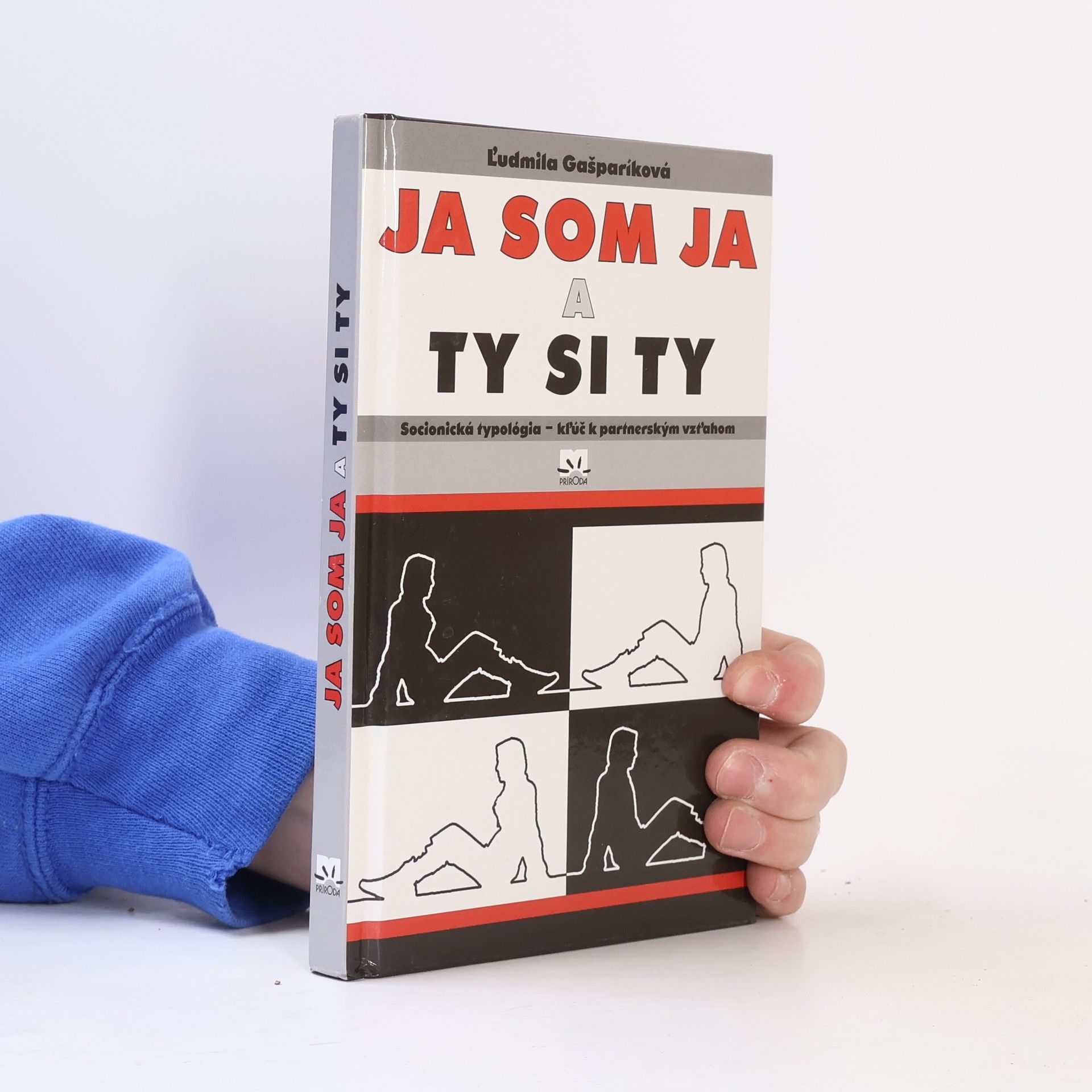 Ľudmila Gašparíková Ja som Ja a Ty si Ty