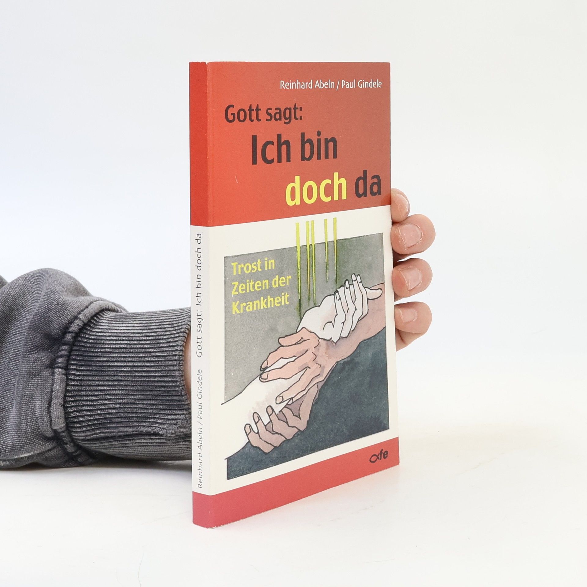 Paul Gindele Gott sagt: Ich bin doch da