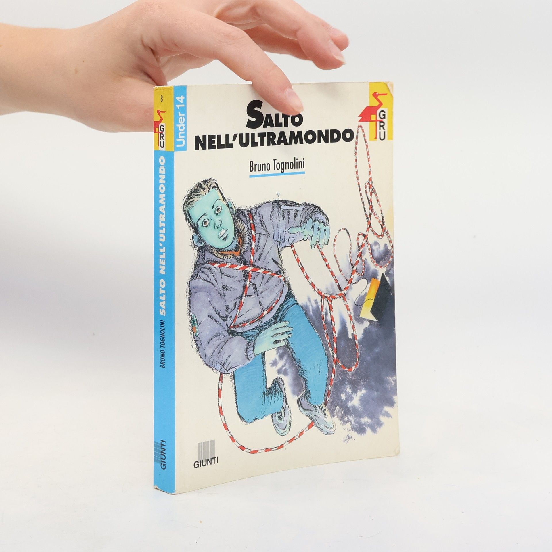 Bruno Tognolini GRU - 8: Salto nell'Ultramondo