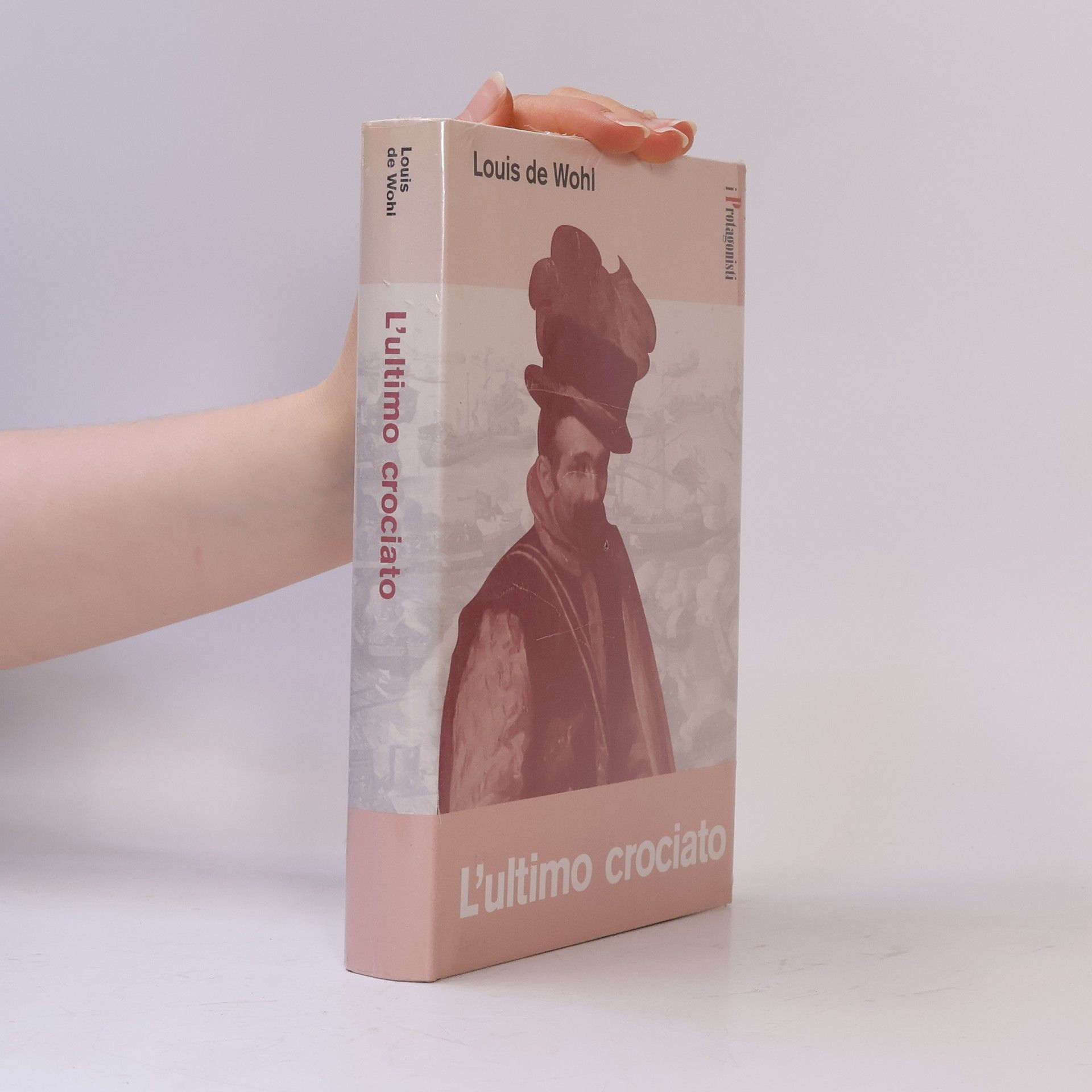Louis de Wohl L'ultimo crociato