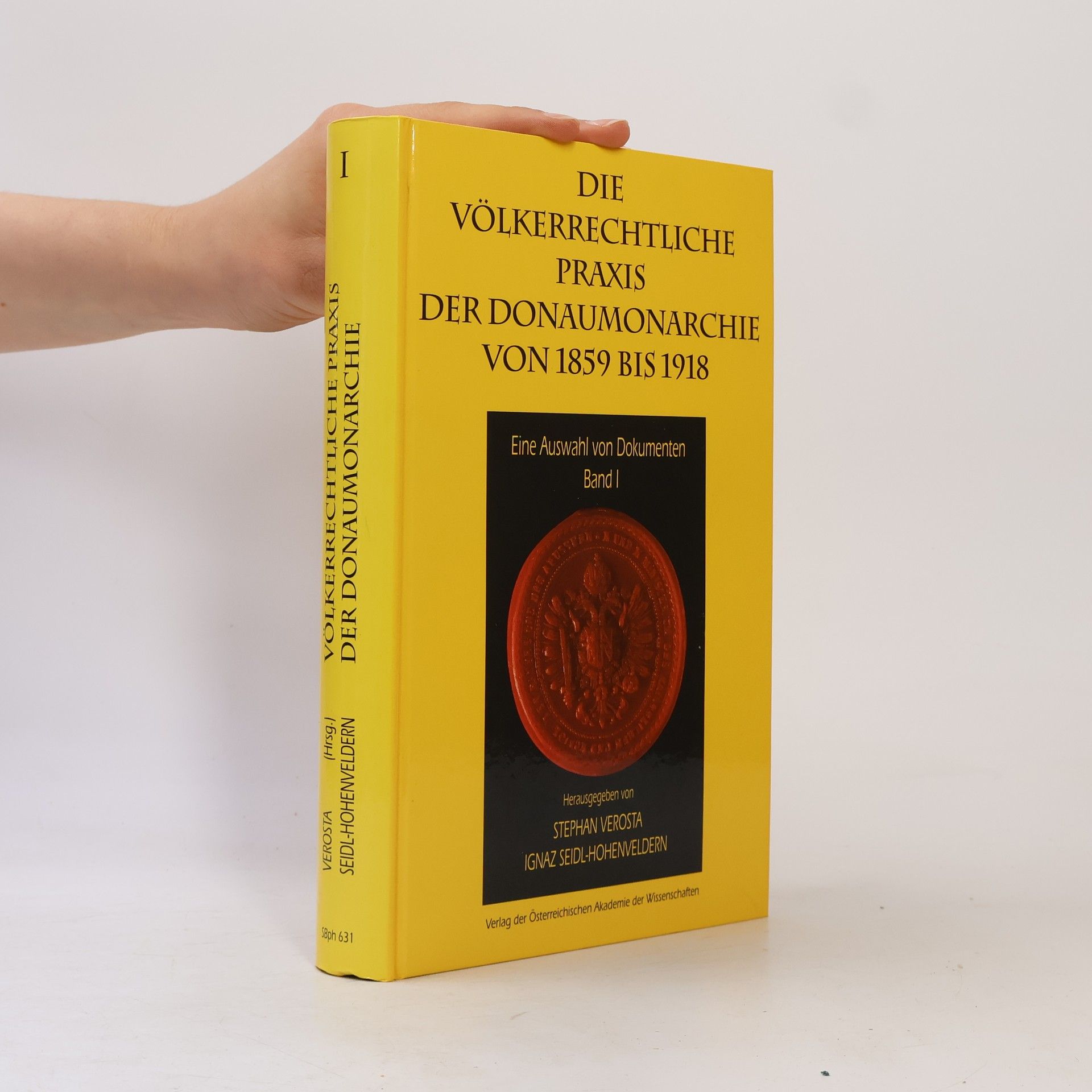 Die Völkerrechtliche Praxis der Donaumonarchie von 1859 bis 1918