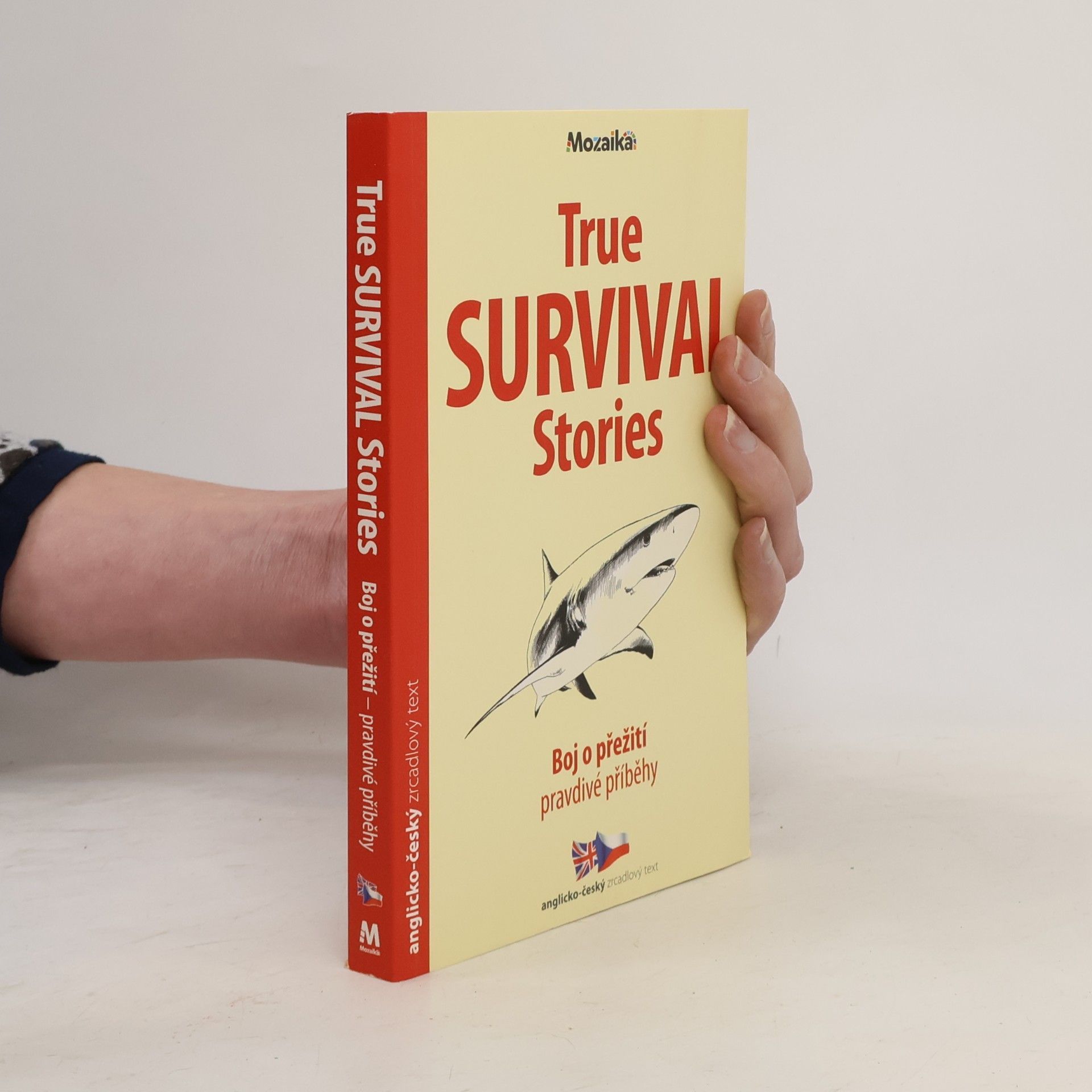 Karolina Doláková True survival stories = Boj o přežití - pravdivé příběhy