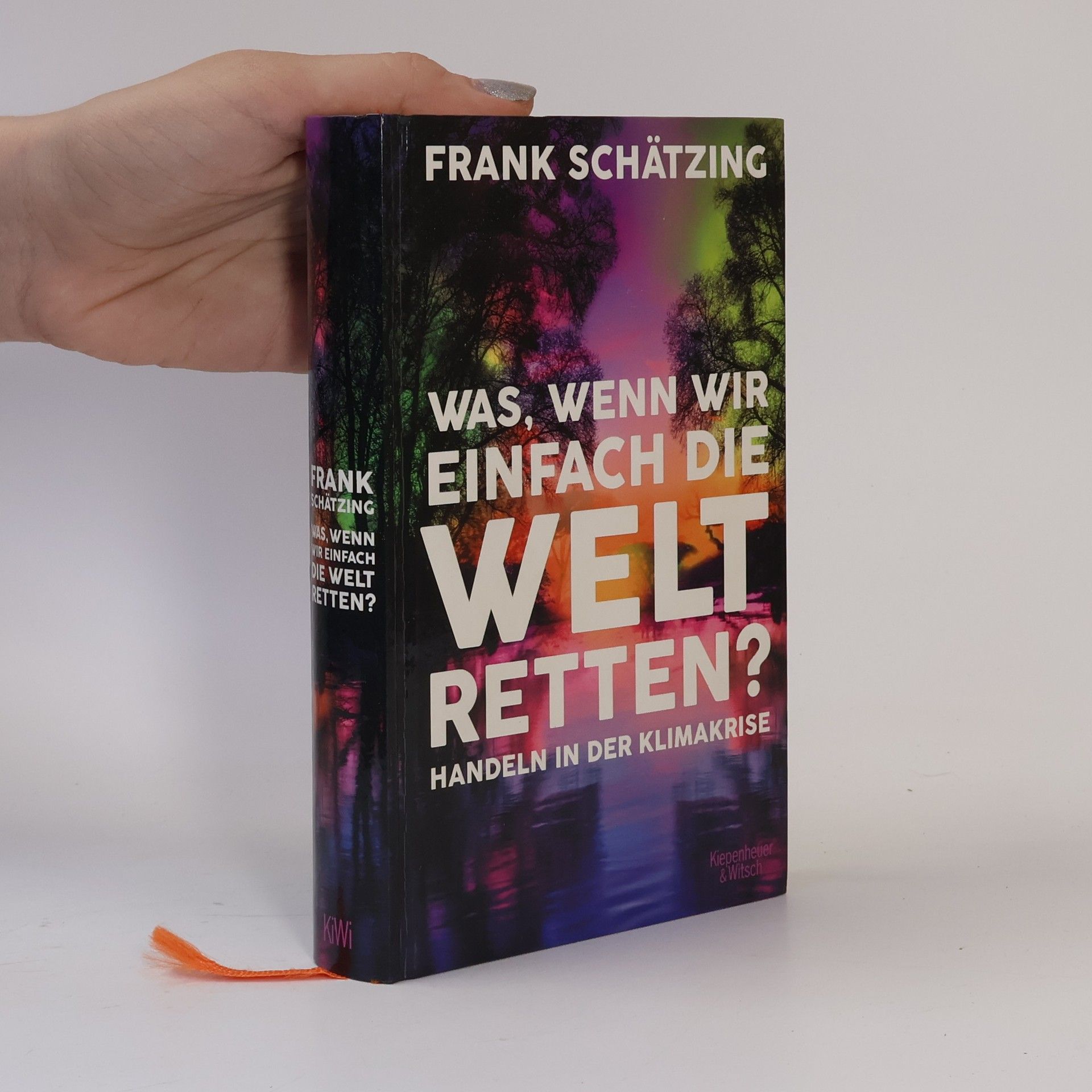 Frank Schätzing Was, wenn wir einfach die Welt retten? Handeln in der Klimakrise