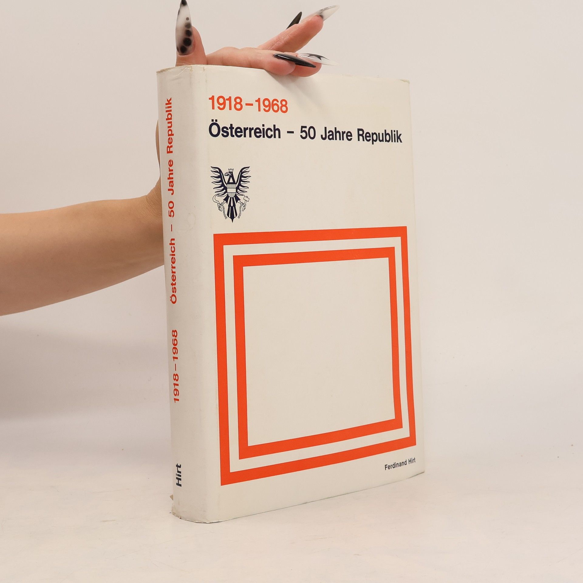 Autores varios Österreich - 50 Jahre Republik. 1918-1968