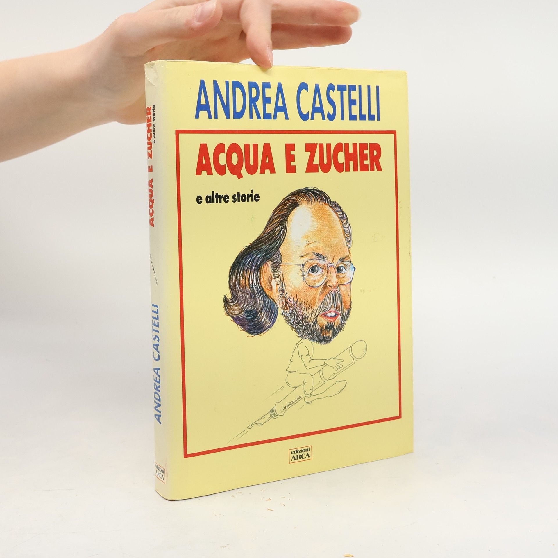 Andrea Castelli Acqua e Zucher e altre storie