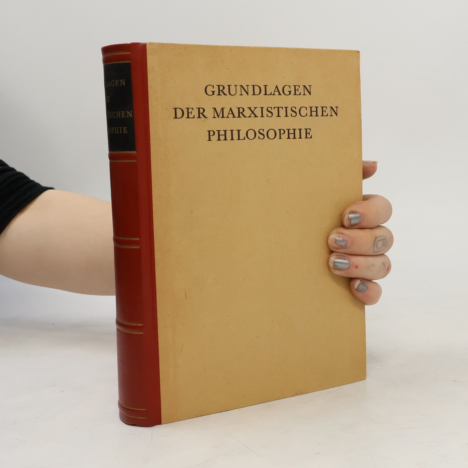Autorenkollektiv Grundlagen der Marxistischen Philosophie