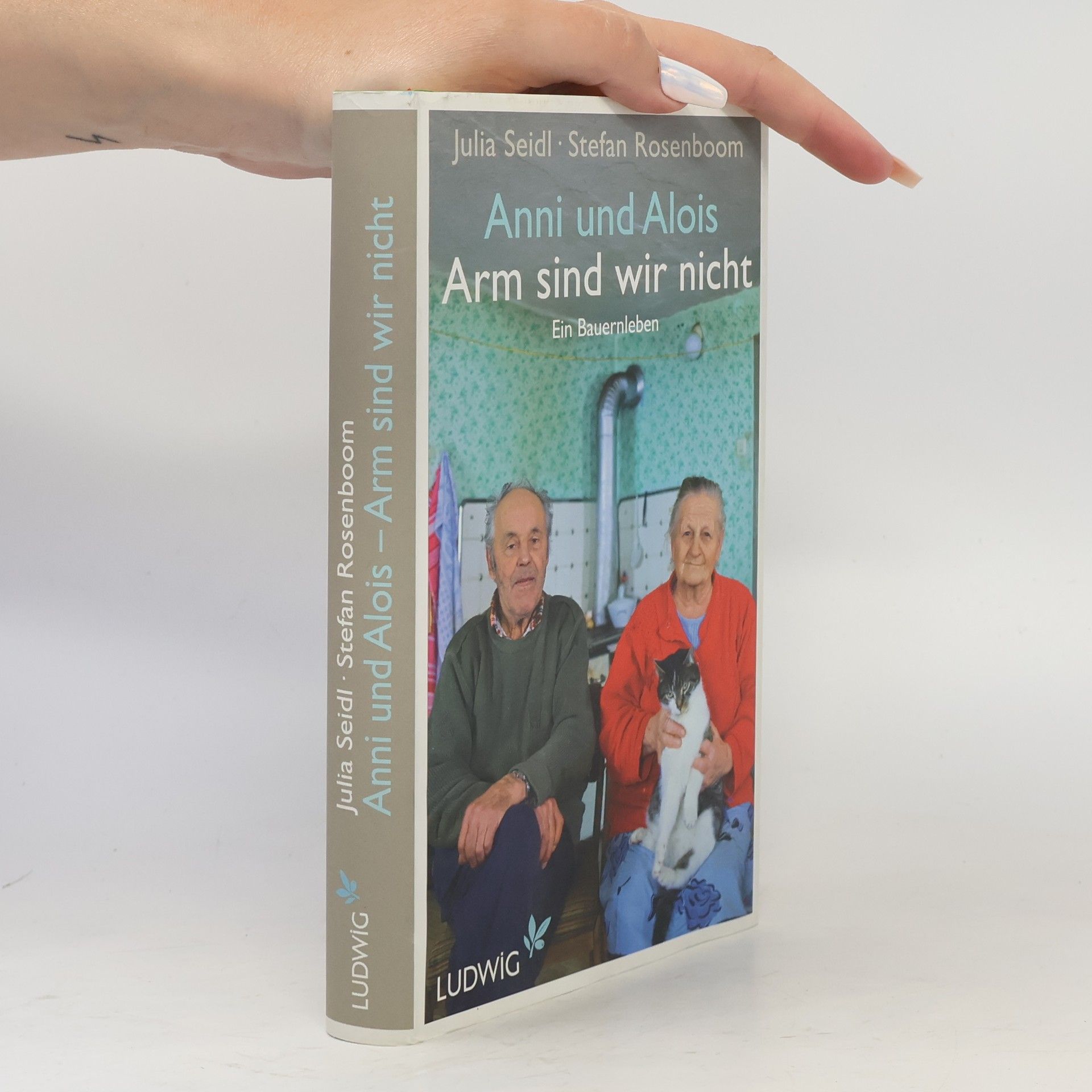 Julia Seidl Anni und Alois - arm sind wir nicht