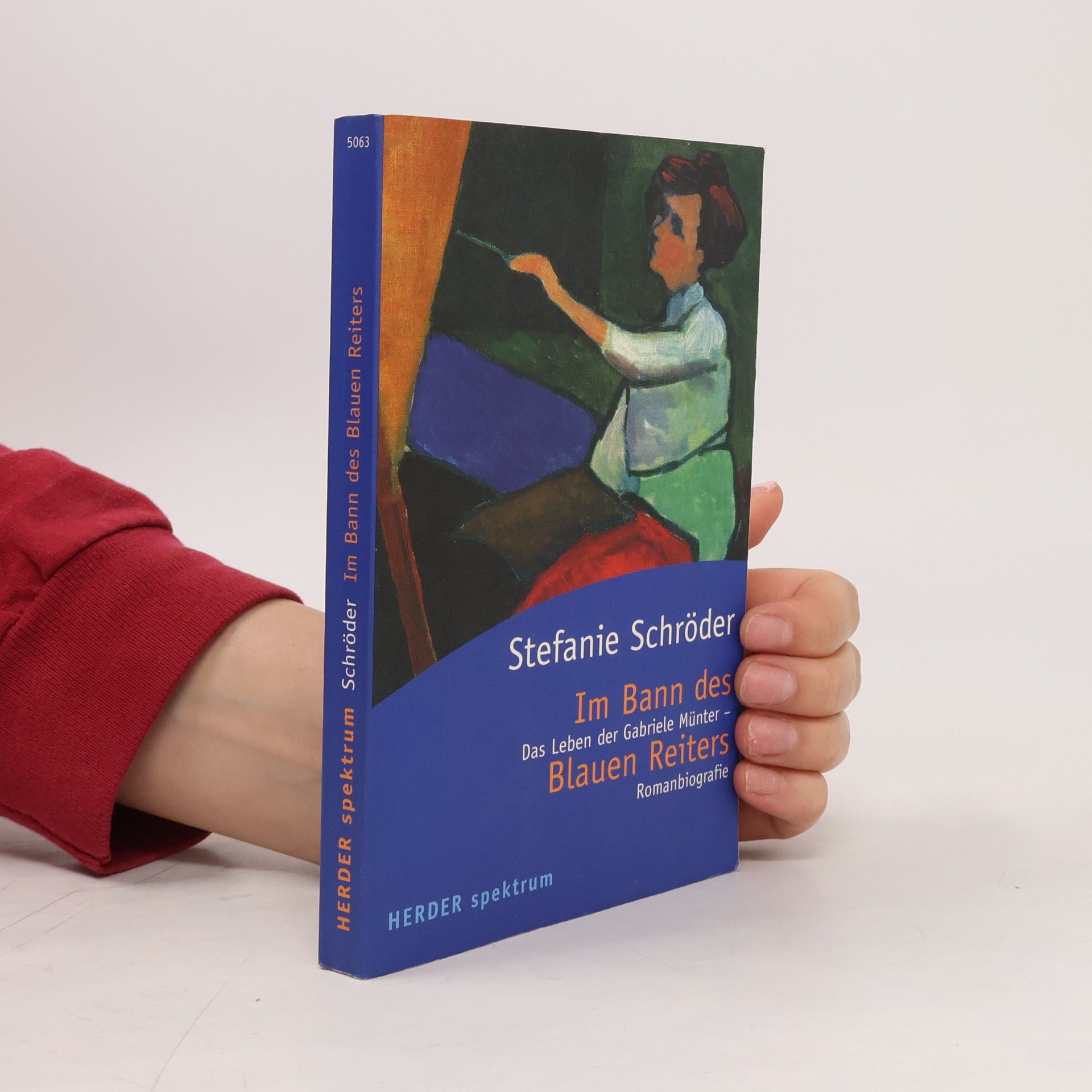 Stefanie Schröder  Im Bann des Blauen Reiters. Das Leben der Gabriele Münter. Romanbiografie