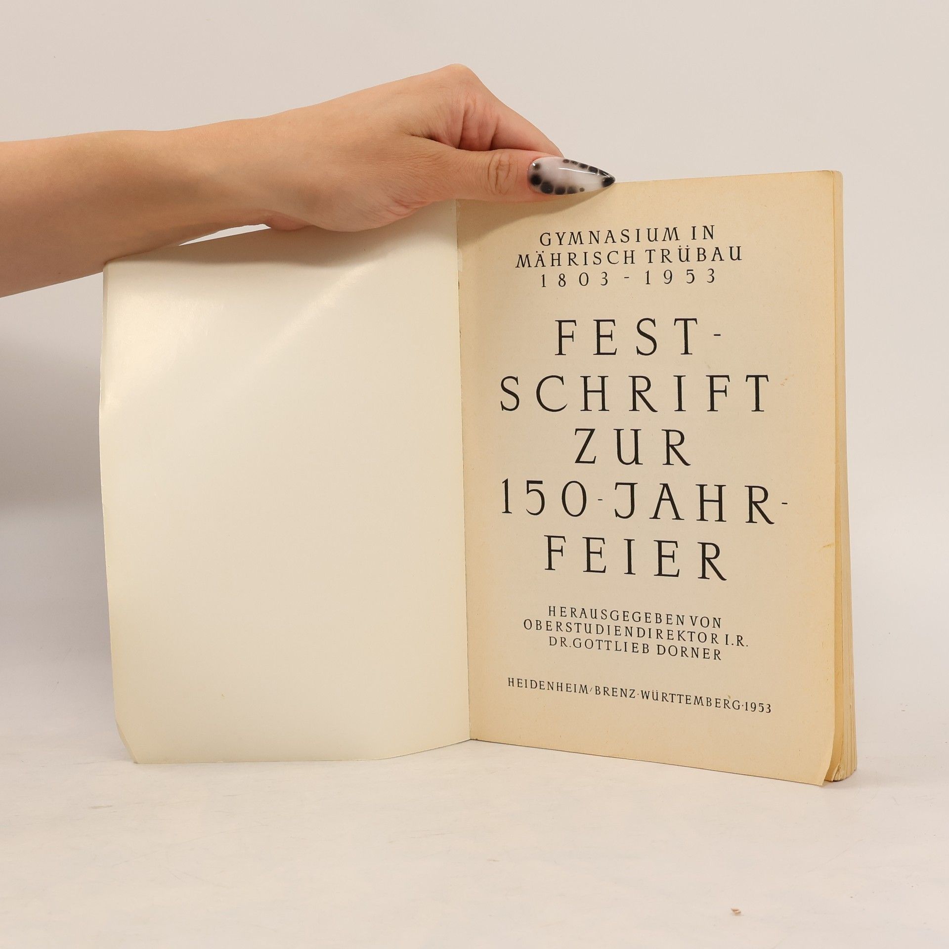 Autores varios Gymnasium in Mährisch Trübau 1903 - 1953 . Festschrift zur 150 Jahrfeier