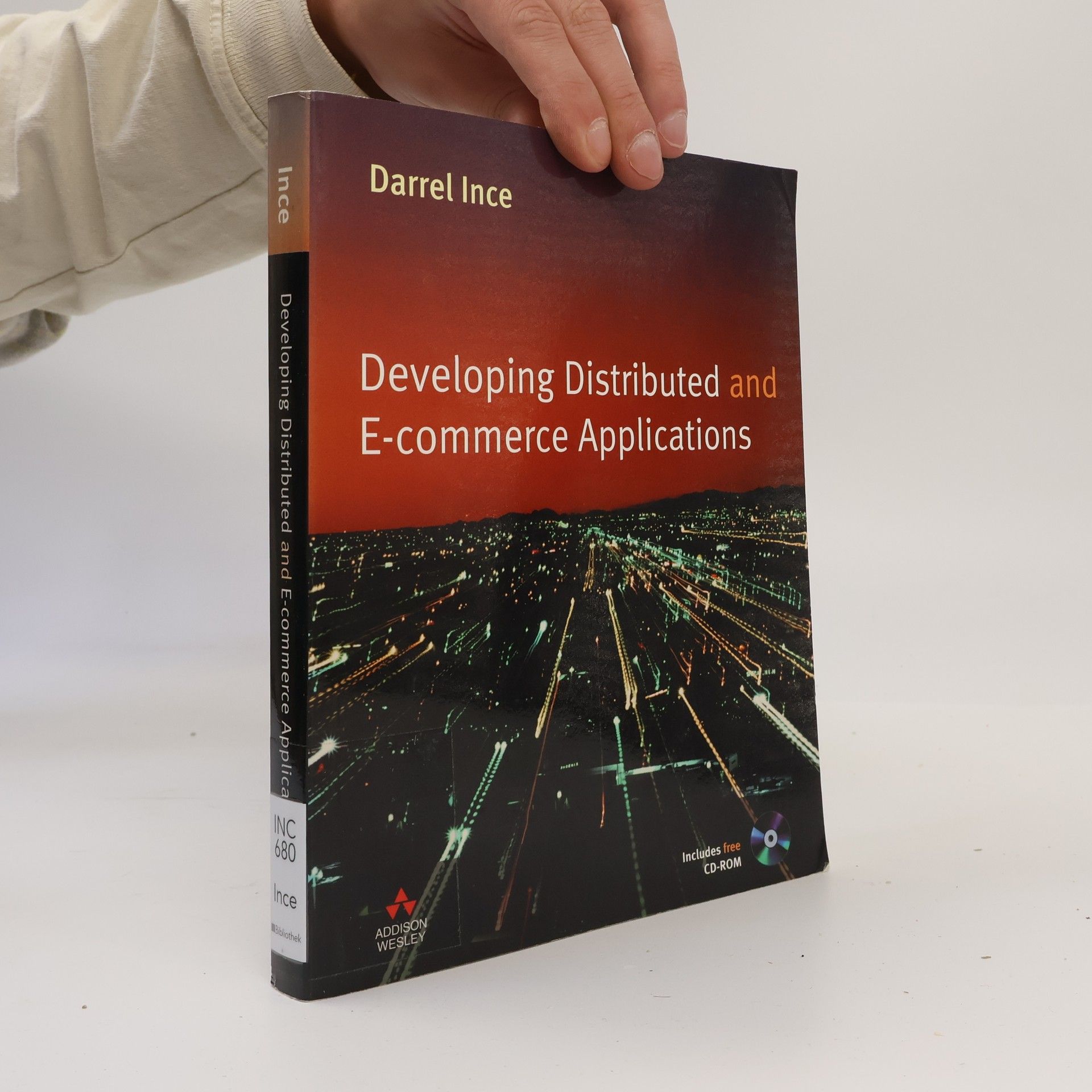 Darrel Ince Developing Distributed and E-Commerce Applications