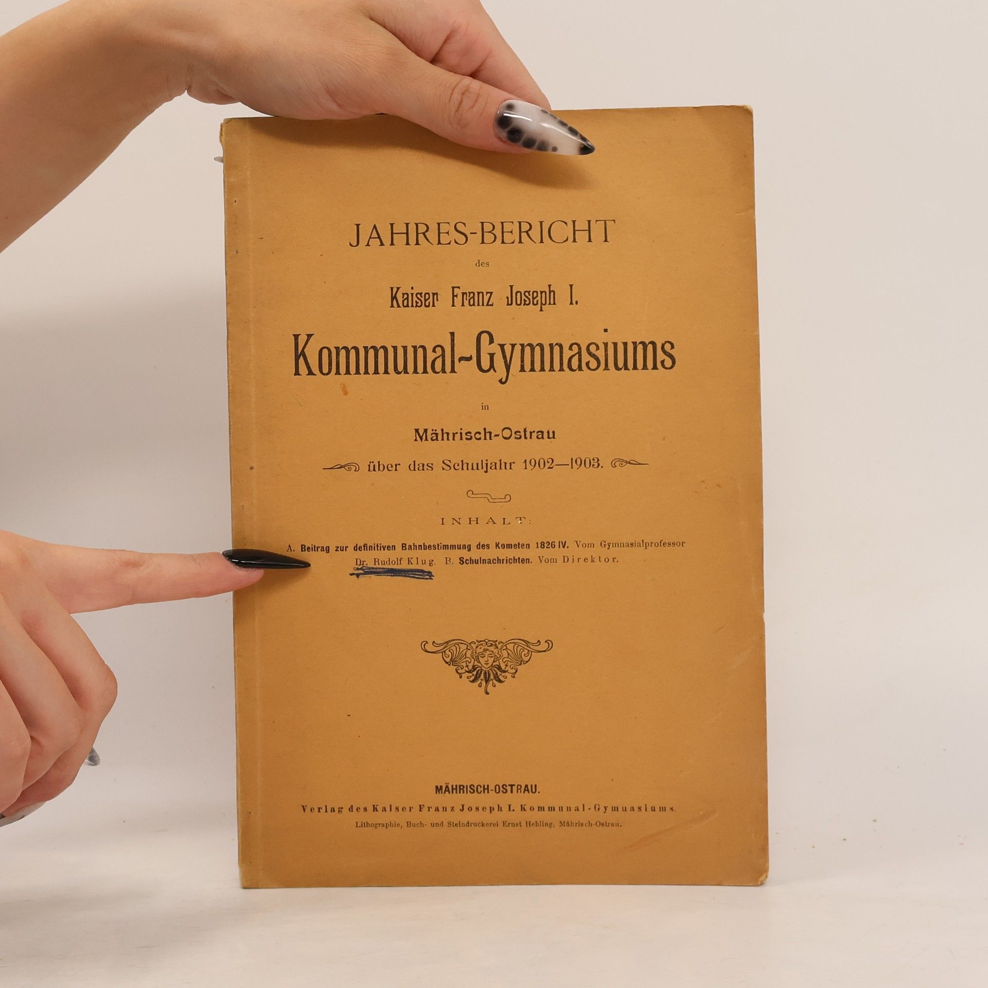 Kolektiv autorů Jahres-Bericht des Kaiser Franz Joseph I. Kommunal-Gymnasiums in Mährisch-Ostrau über das Schuljahr 1902–1903