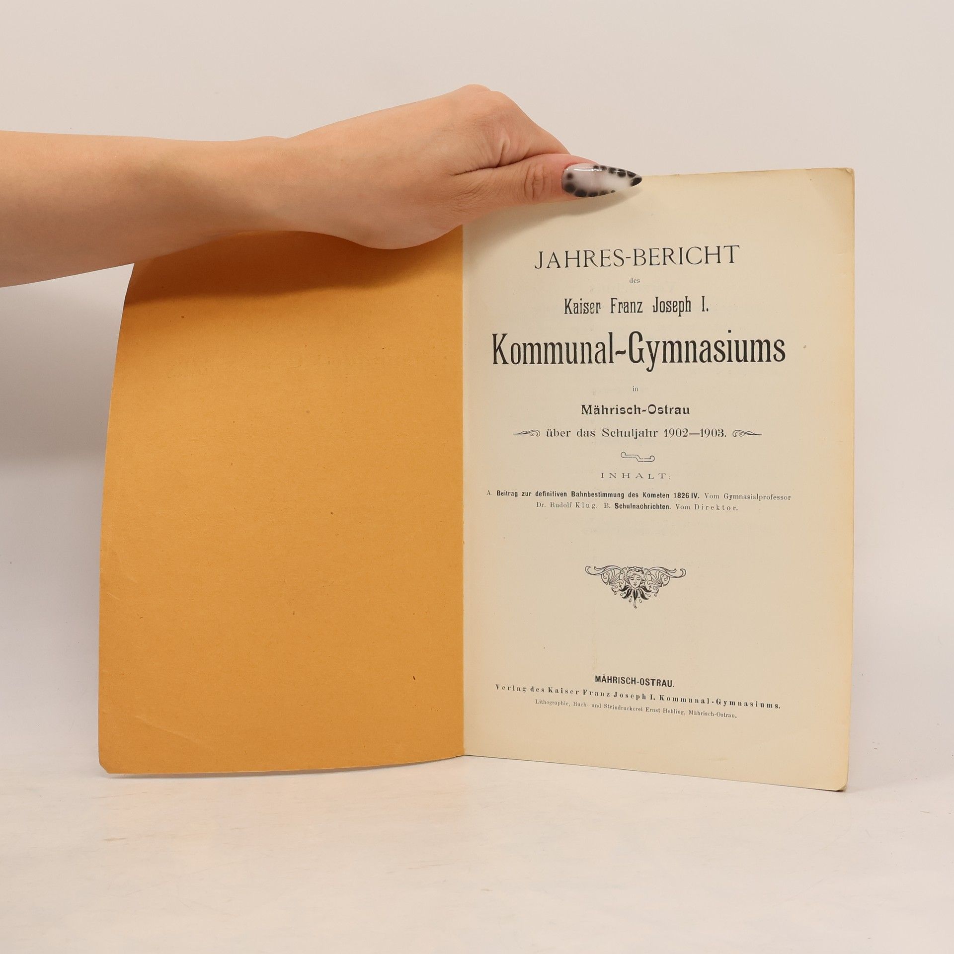 Kolektiv autorů Jahres-Bericht des Kaiser Franz Joseph I. Kommunal-Gymnasiums in Mährisch-Ostrau über das Schuljahr 1902–1903