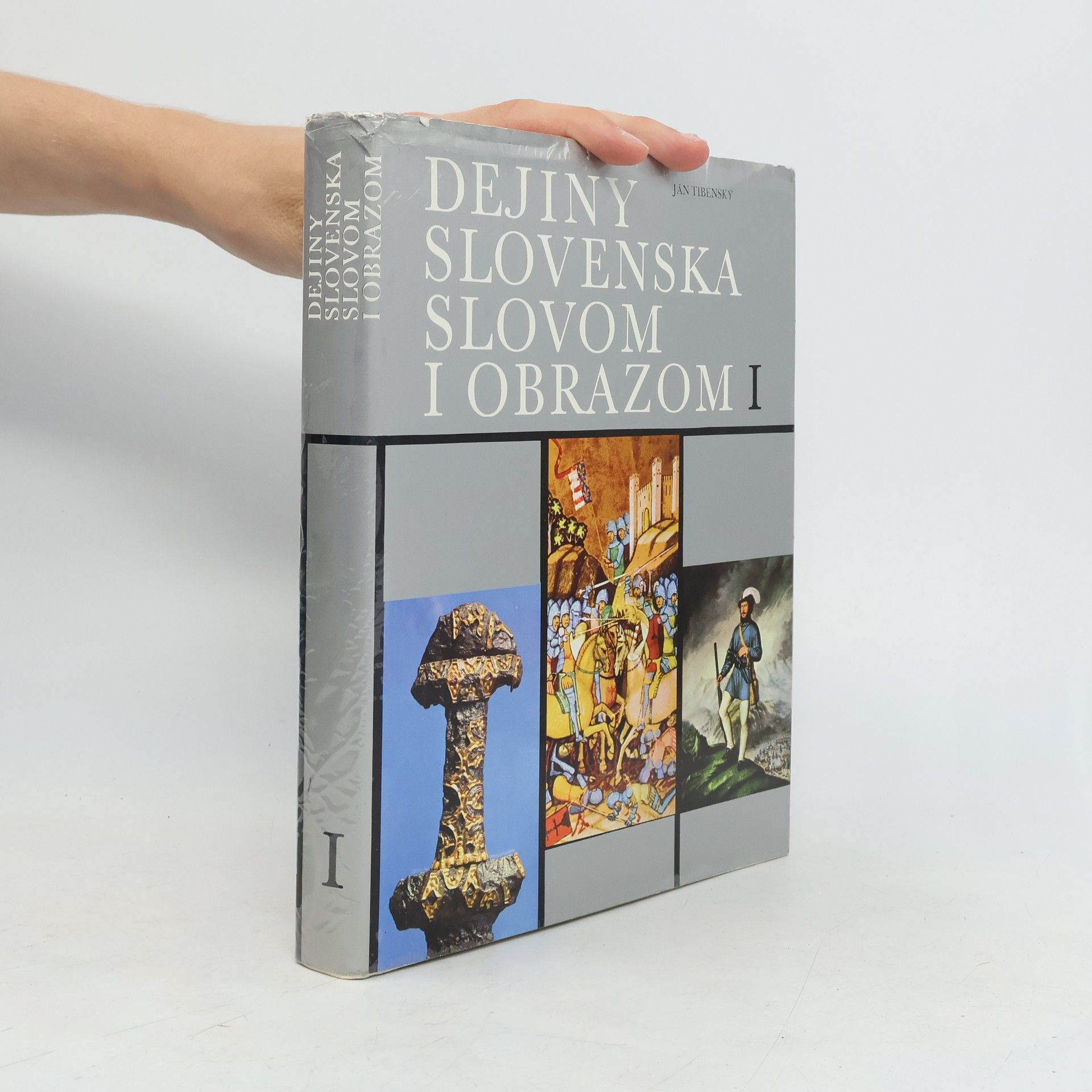 Ján Tibenský Dejiny Slovenska slovom i obrazom I.