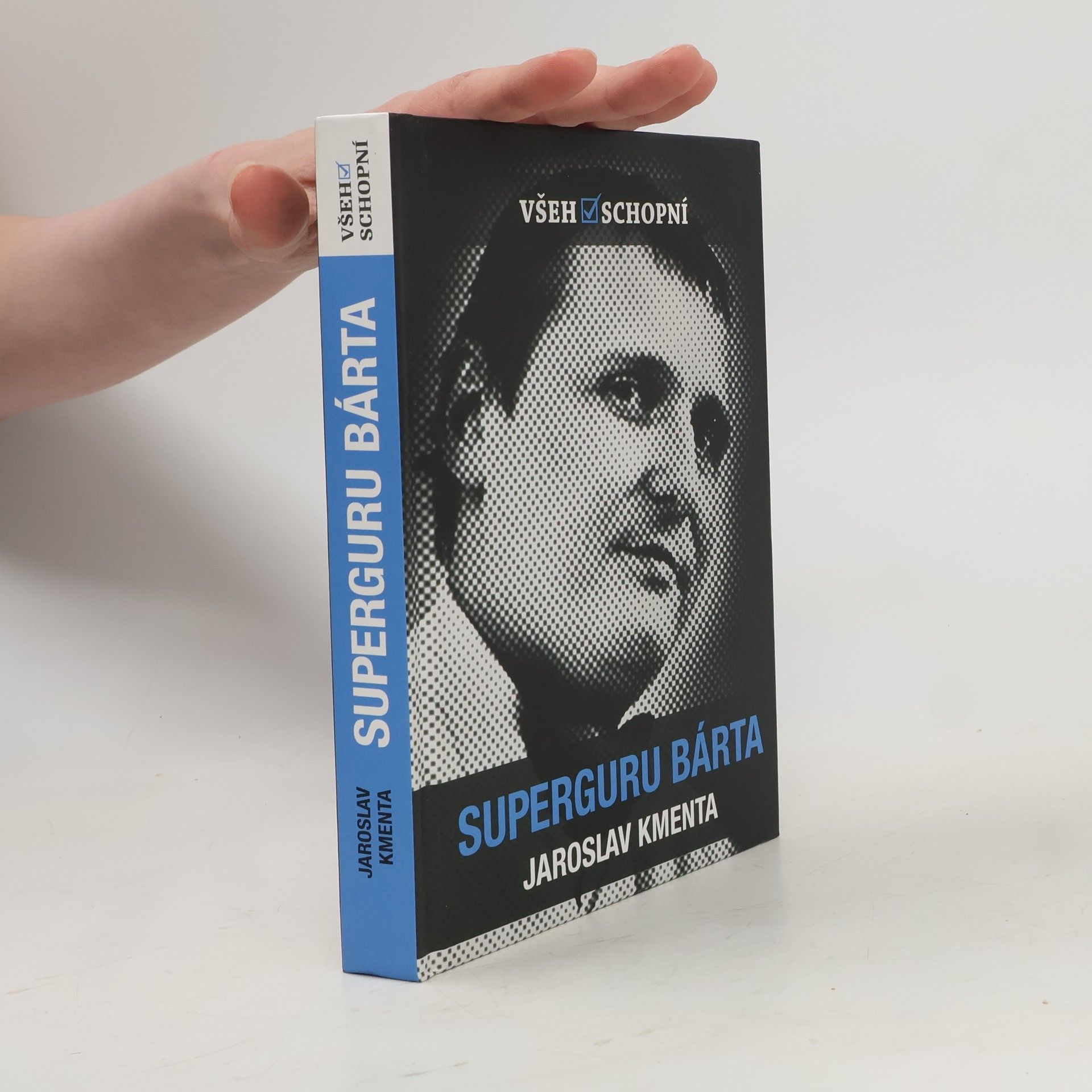 Jaroslav Kmenta Všehoschopní - superguru Bárta