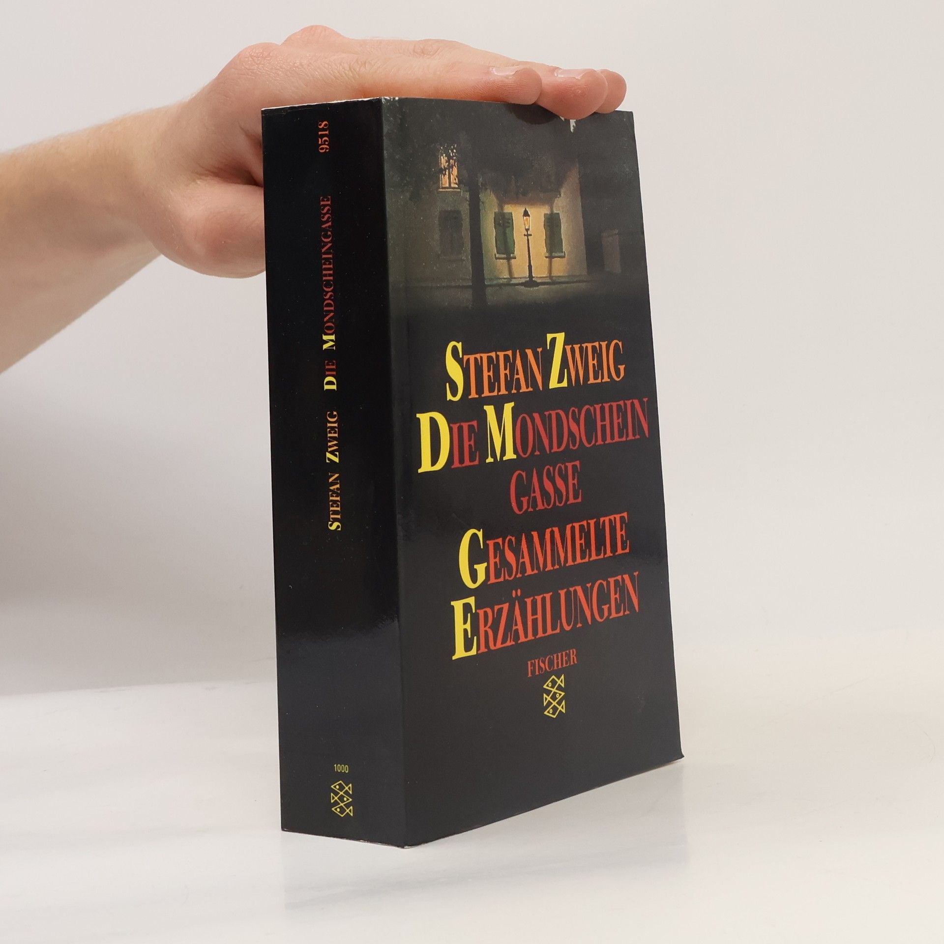 Stefan Zweig Die Mondscheingasse. Gesammelte Erzählungen