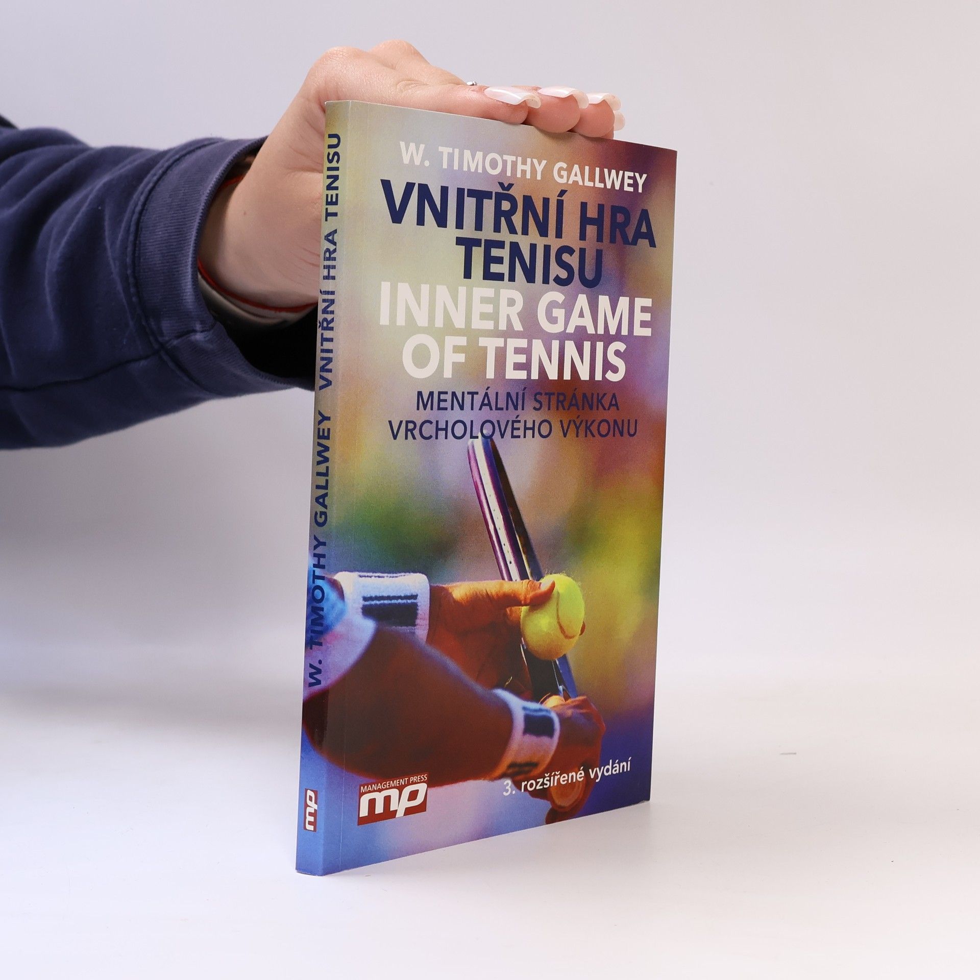 W. Timothy Gallwey Vnitřní hra tenisu = Inner game of tennis : mentální stránka vrcholového výkonu