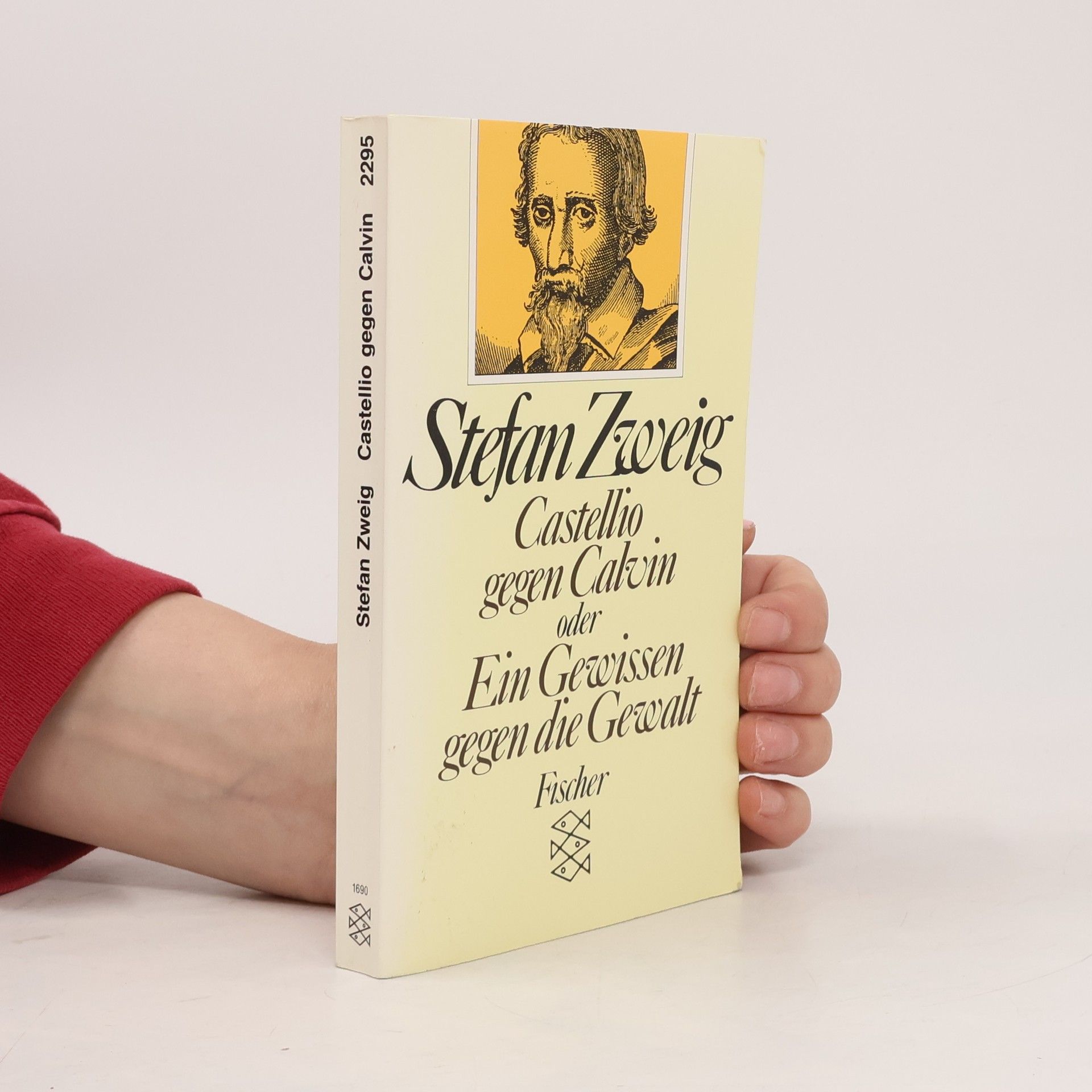 Stefan Zweig Castellio gegen Calvin, oder, Ein Gewissen gegen die Gewalt